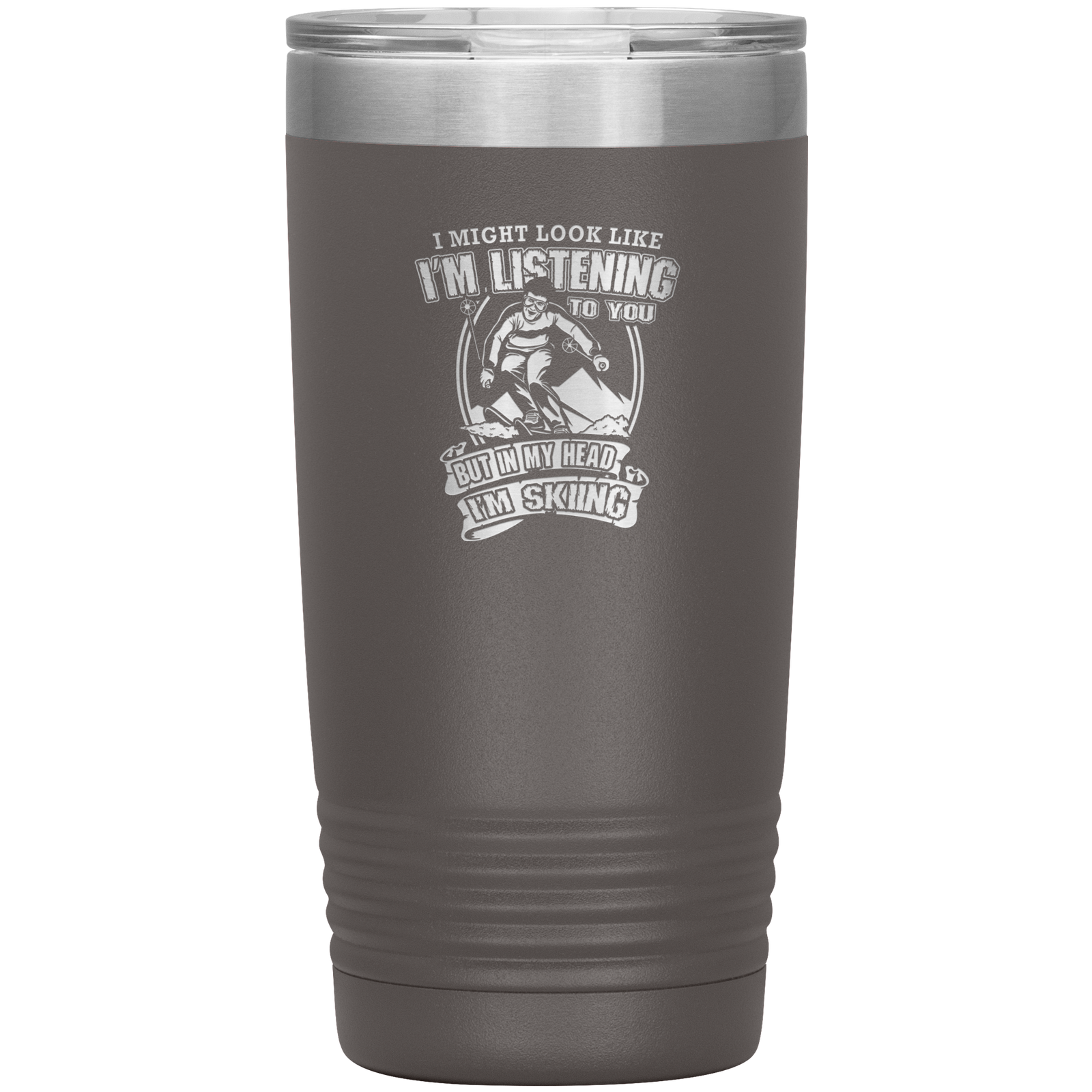 I Might Look Like I'm Listening To You 20oz Tumbler - Powderaddicts
