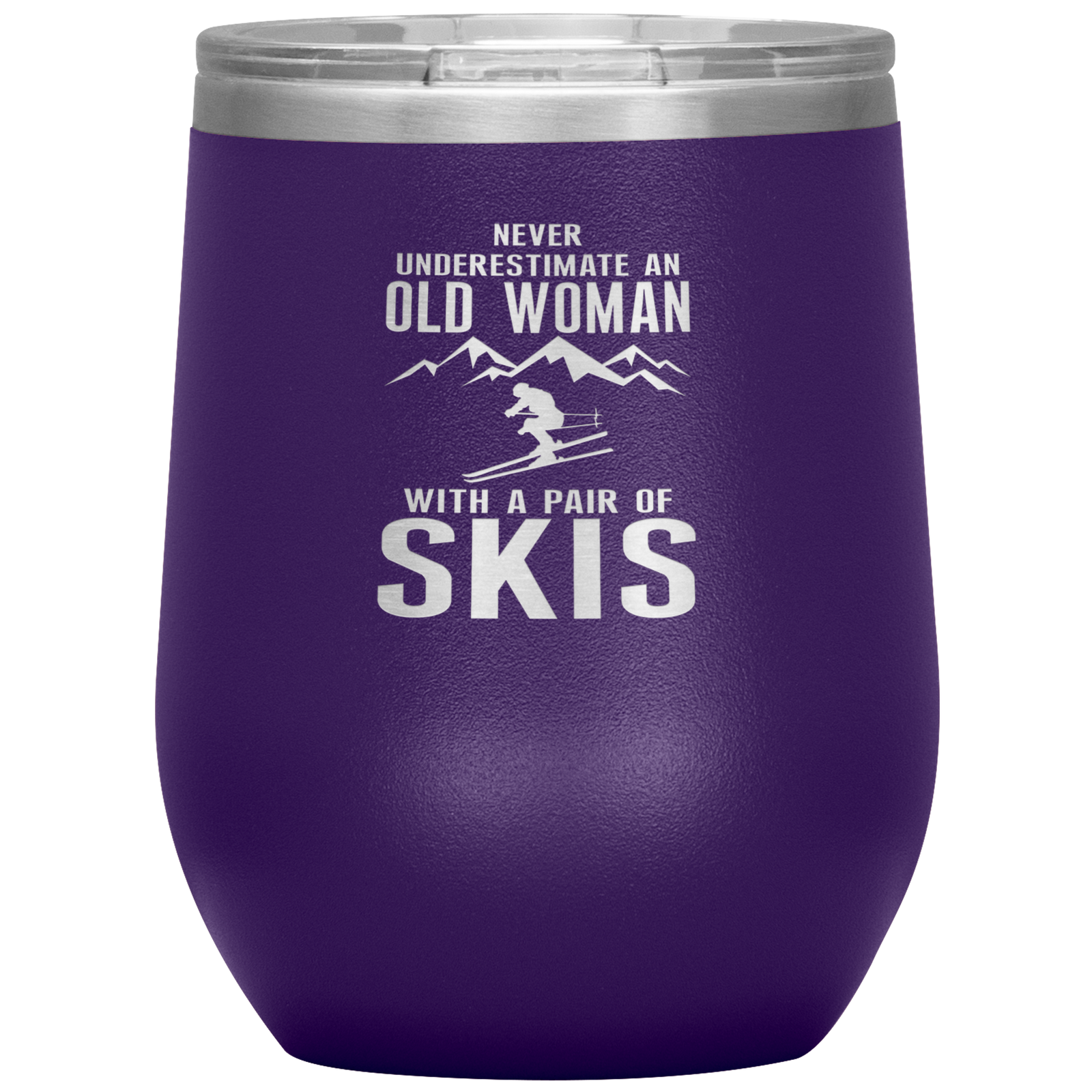 Never Underestimate An Old Woman With A Pair Of Skis Wine 12oz Tumbler - Powderaddicts