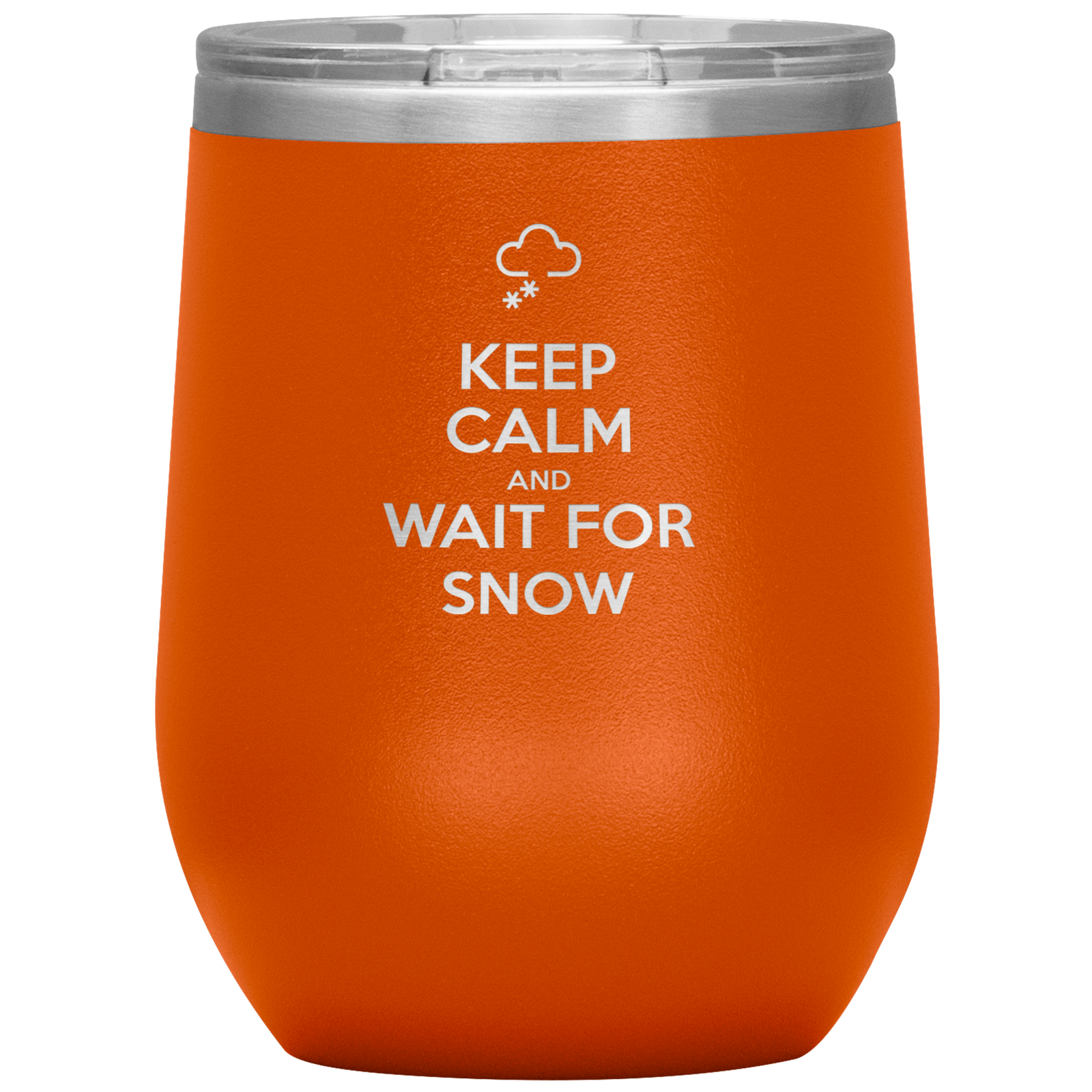 Keep Calm And Wait For Snow Wine 12oz Tumbler - Powderaddicts