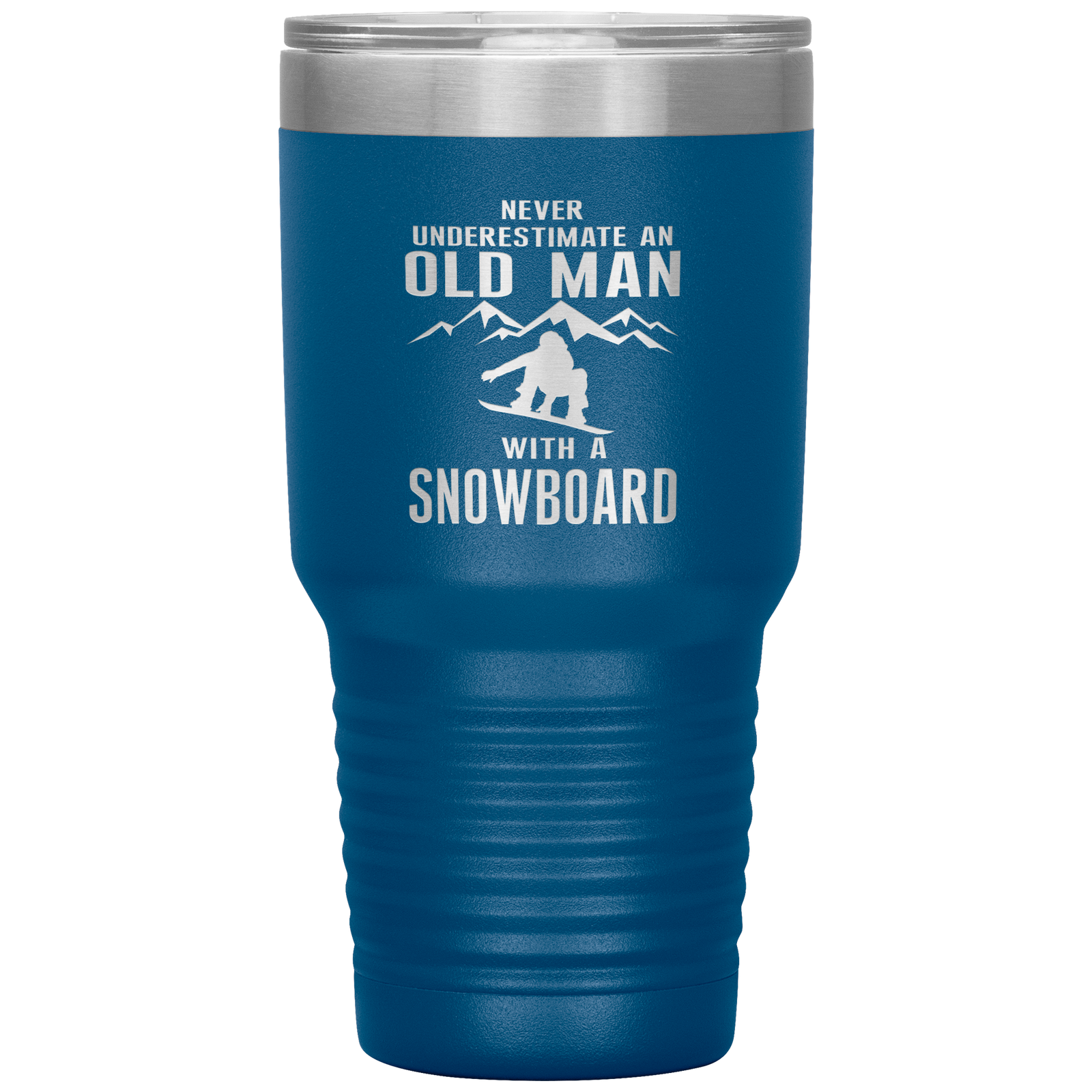 Never Underestimate An Old Man With A Snowboard 30oz Tumbler - Powderaddicts