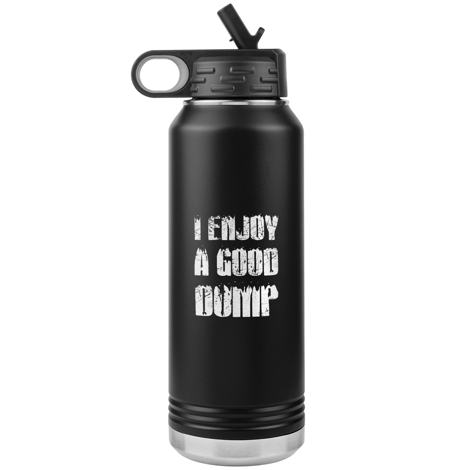 I Enjoy A Good Dump 32oz Water Bottle Tumbler - Powderaddicts