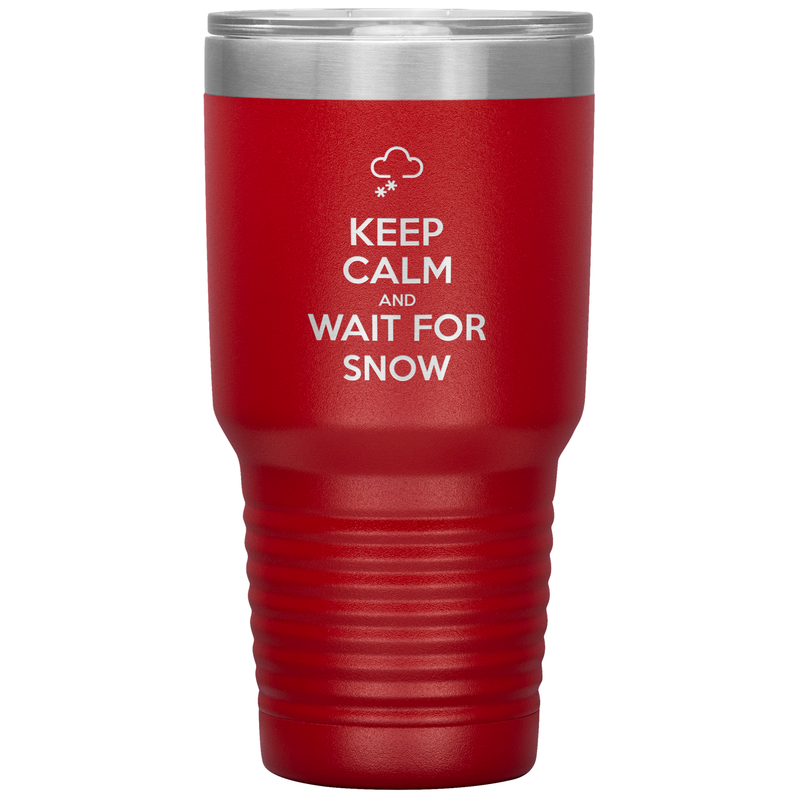 Keep Calm And Wait For Snow 30oz Tumbler - Powderaddicts