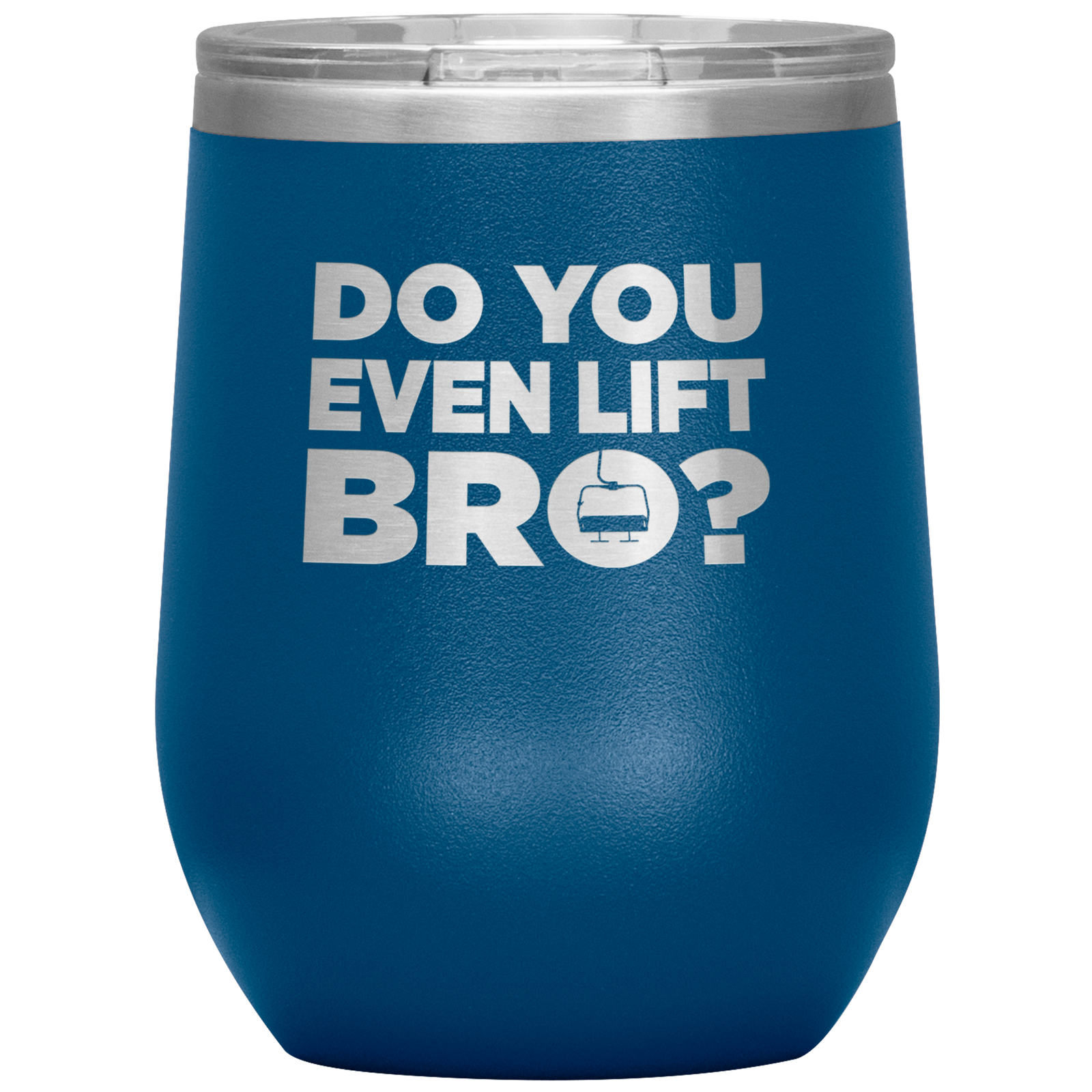 Do You Even Lift Bro Wine 12oz Tumbler - Powderaddicts
