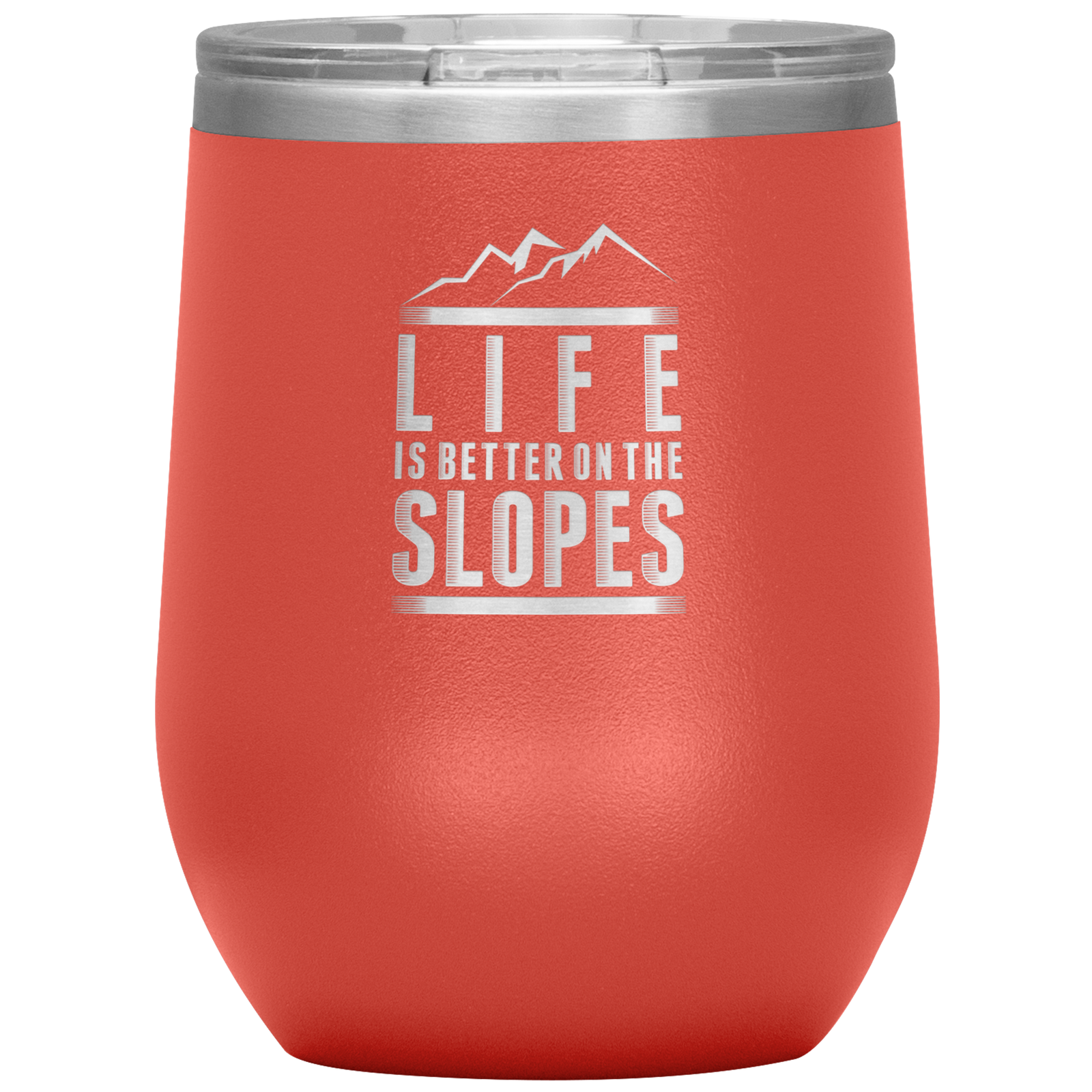Life Is Better On The Slopes Wine 12oz Tumbler - Powderaddicts