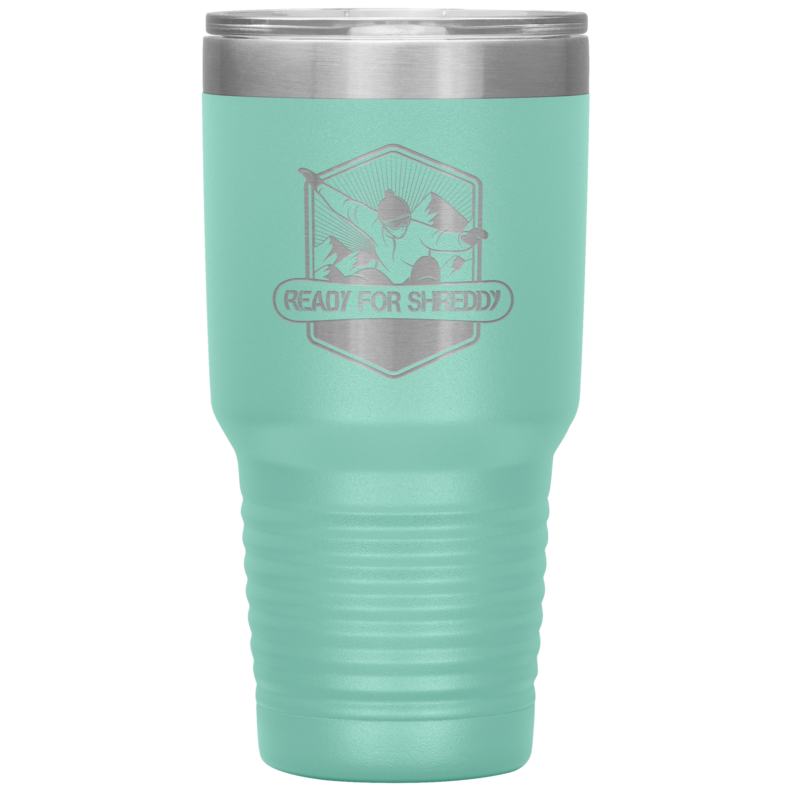 Ready For Shreddy Snowboard 30oz Tumbler - Powderaddicts