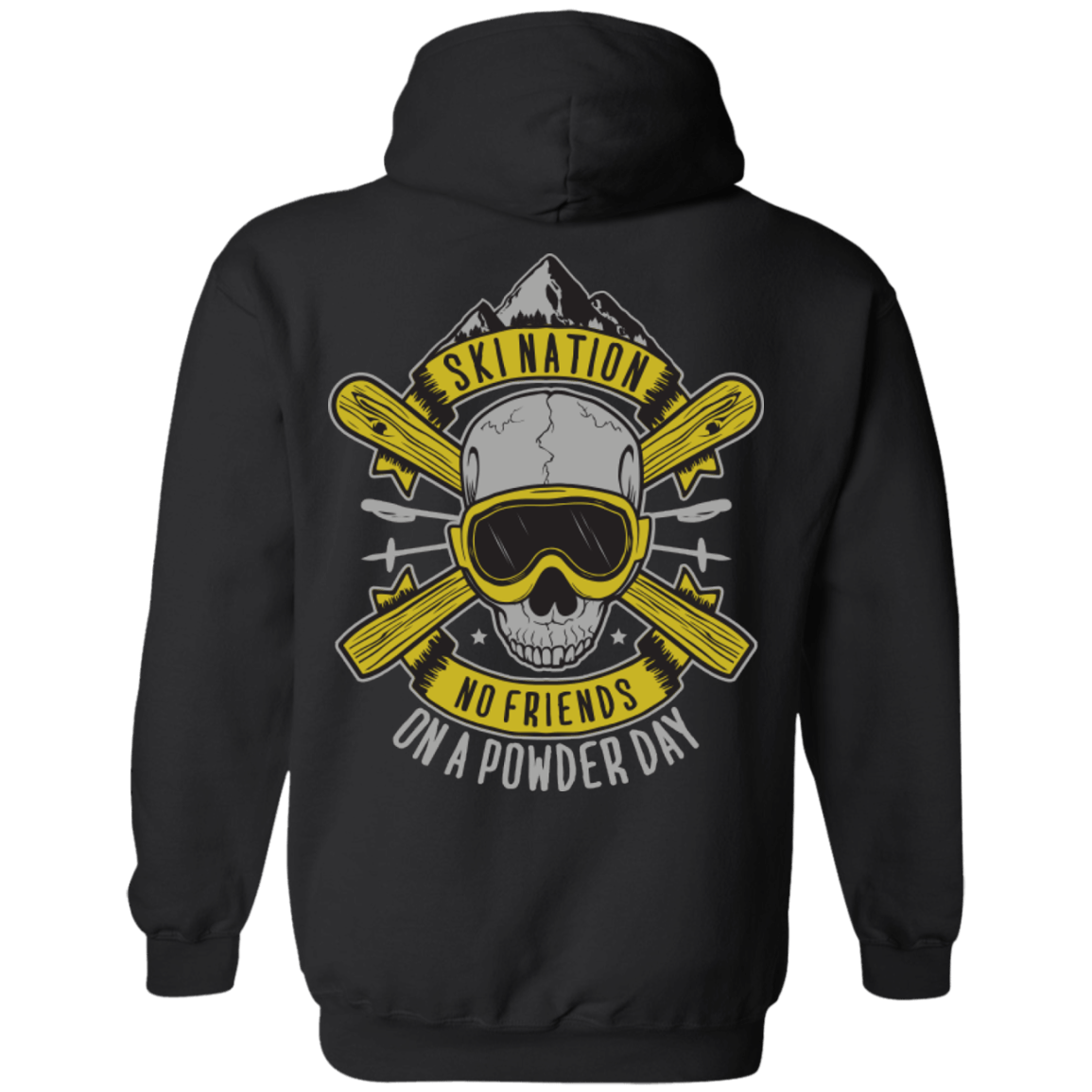 Ski Nation - No Friends On Powder Day Hoodies - Powderaddicts