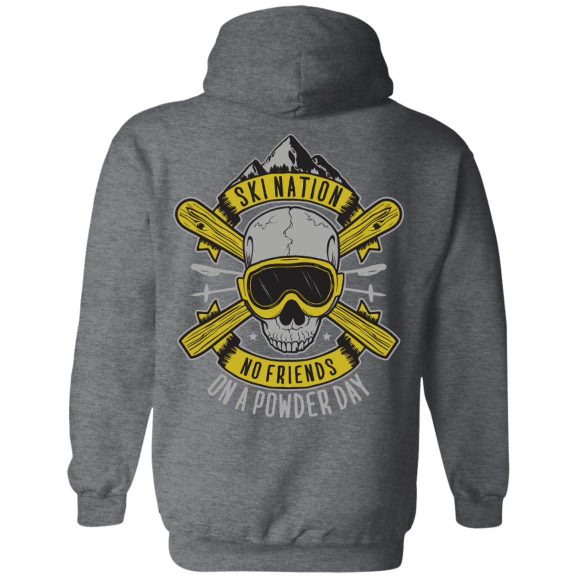 Ski Nation - No Friends On Powder Day Hoodies - Powderaddicts