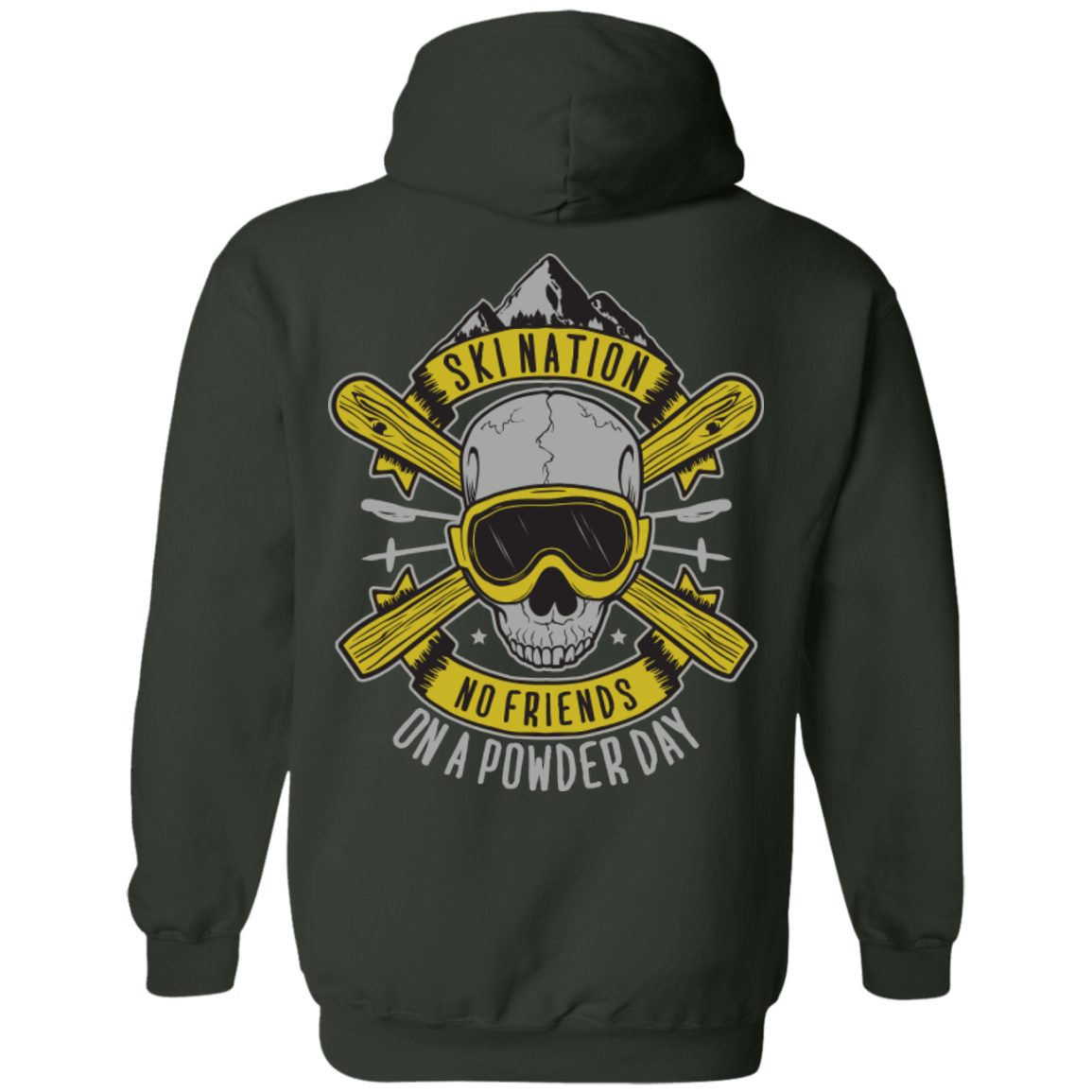 Ski Nation - No Friends On Powder Day Hoodies - Powderaddicts