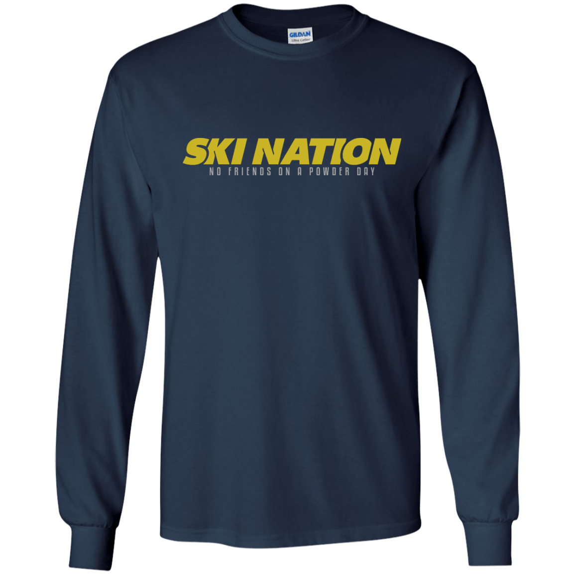 Ski Nation - No Friends On Powder Day Long Sleeves - Powderaddicts