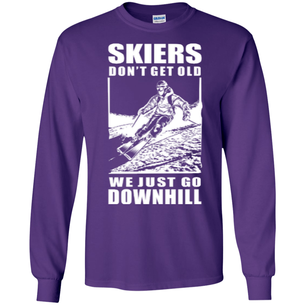 Skiers Dont' Get Old We Just Go Downhill Long Sleeves - Powderaddicts
