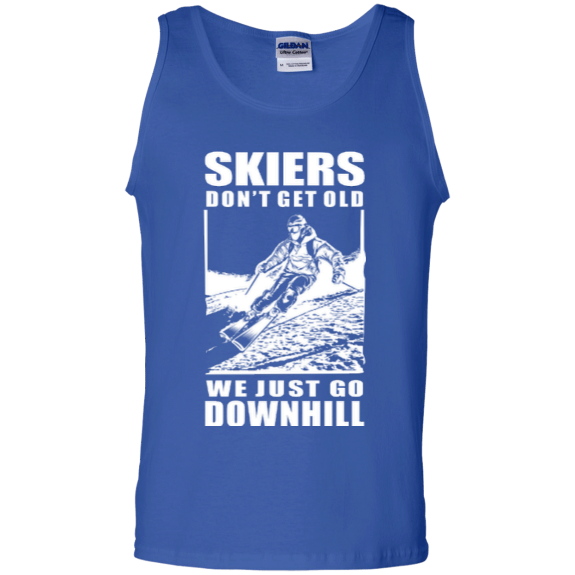 Skiers Dont' Get Old We Just Go Downhill Tank Tops - Powderaddicts