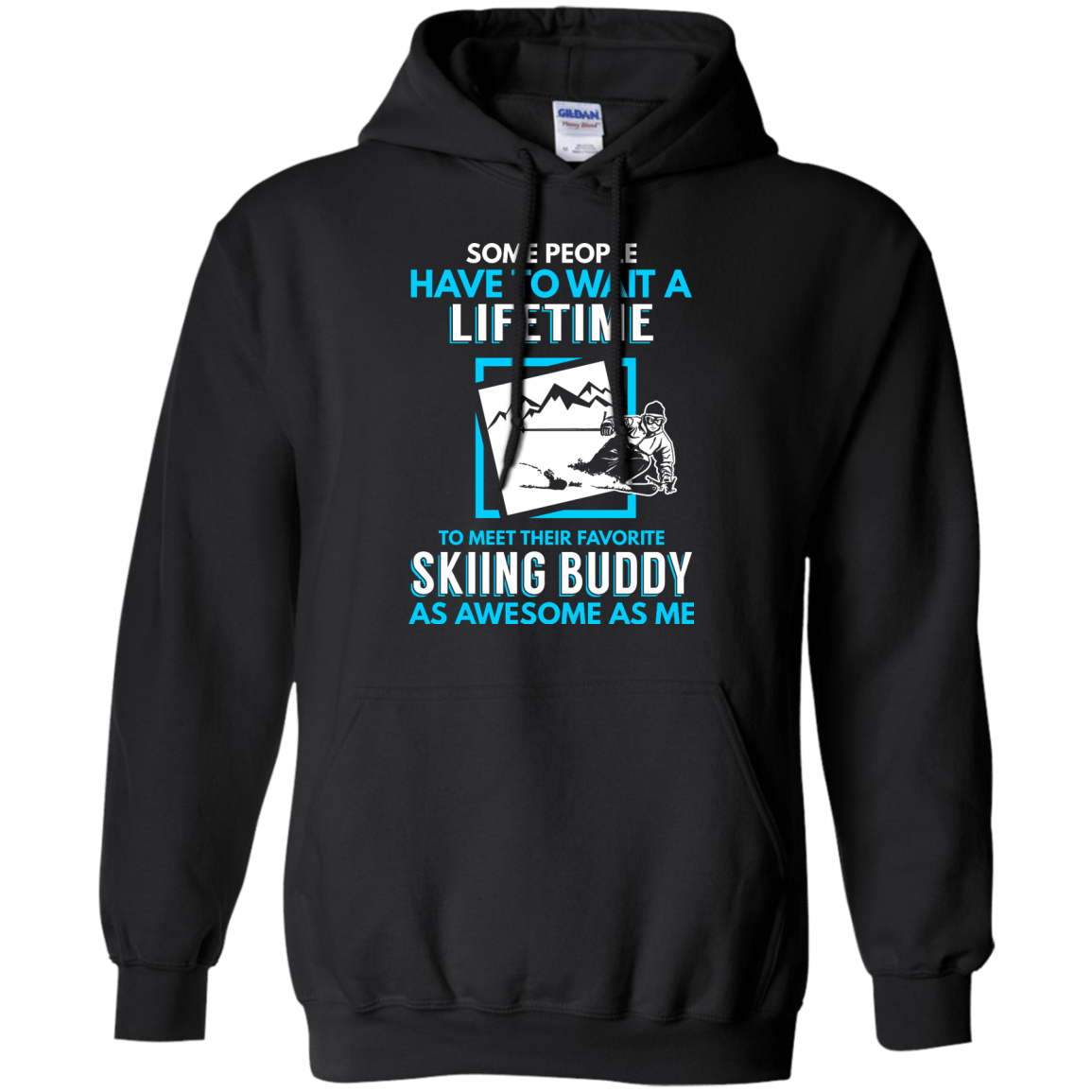 Skiing Buddy As Awesome As Me Hoodies - Powderaddicts