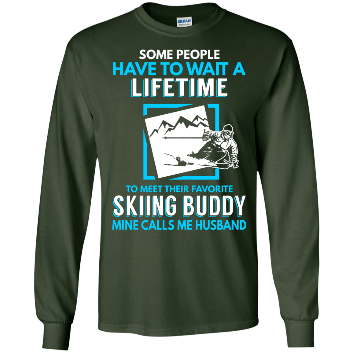Skiing Buddy Mine Calls Me Husband Long Sleeves - Powderaddicts