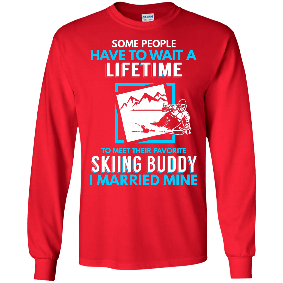 Skiing Dad Buddy - I Married Mine Long Sleeves - Powderaddicts