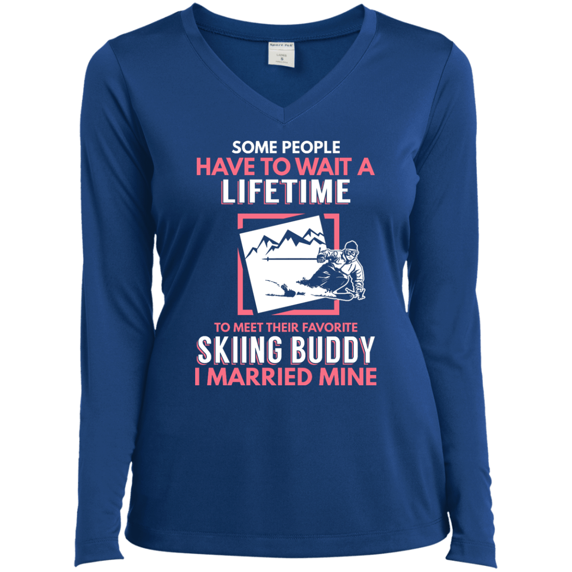 Skiing Mom Buddy - I Married Mine Long Sleeves - Powderaddicts