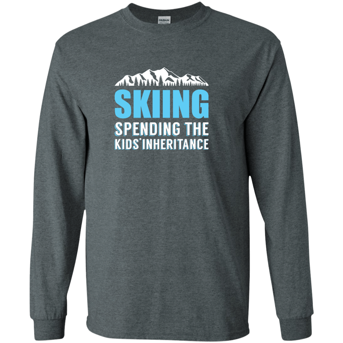 Skiing Spending The Kids Inheritance Long Sleeves - Powderaddicts