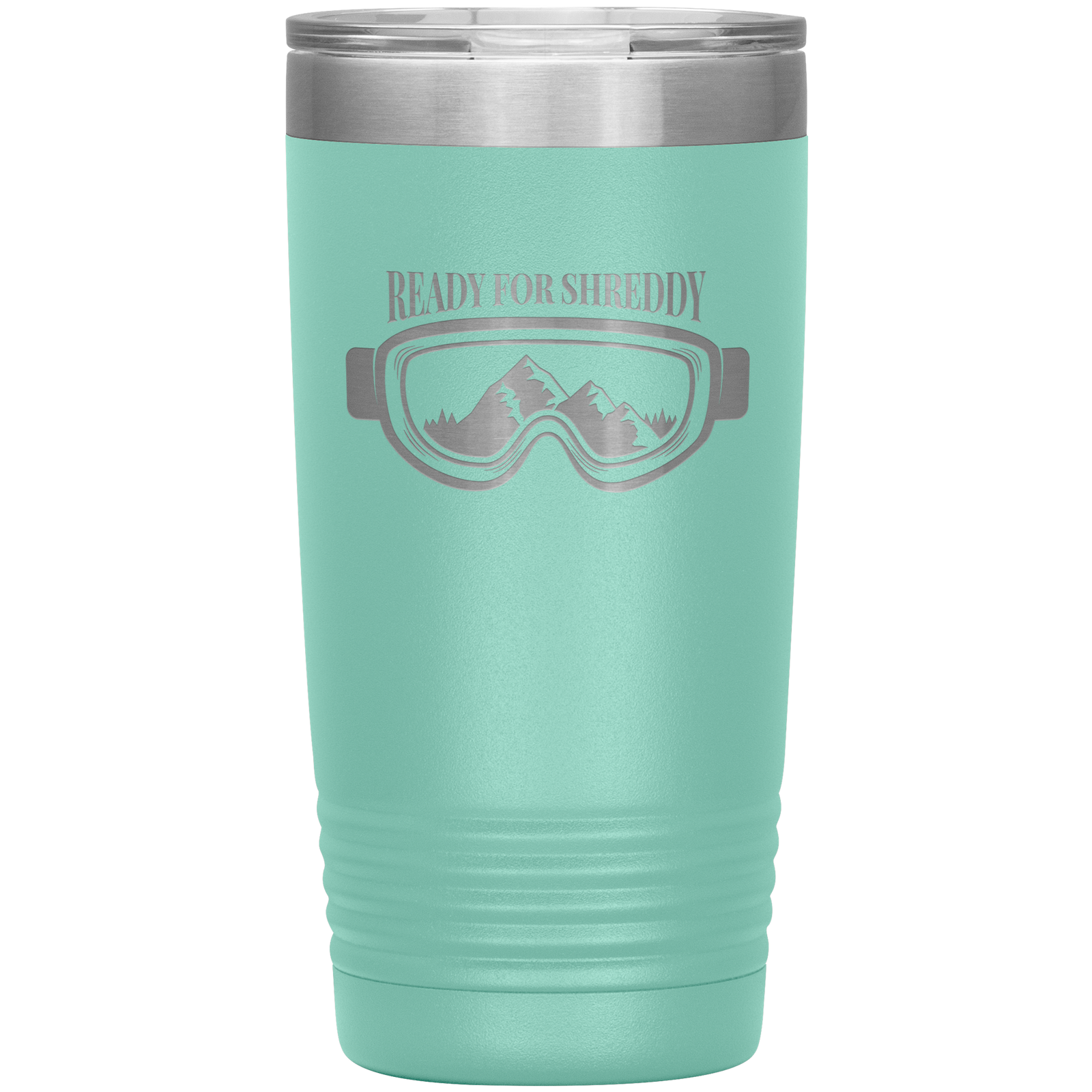 Ready For Shreddy 20oz Tumbler - Powderaddicts
