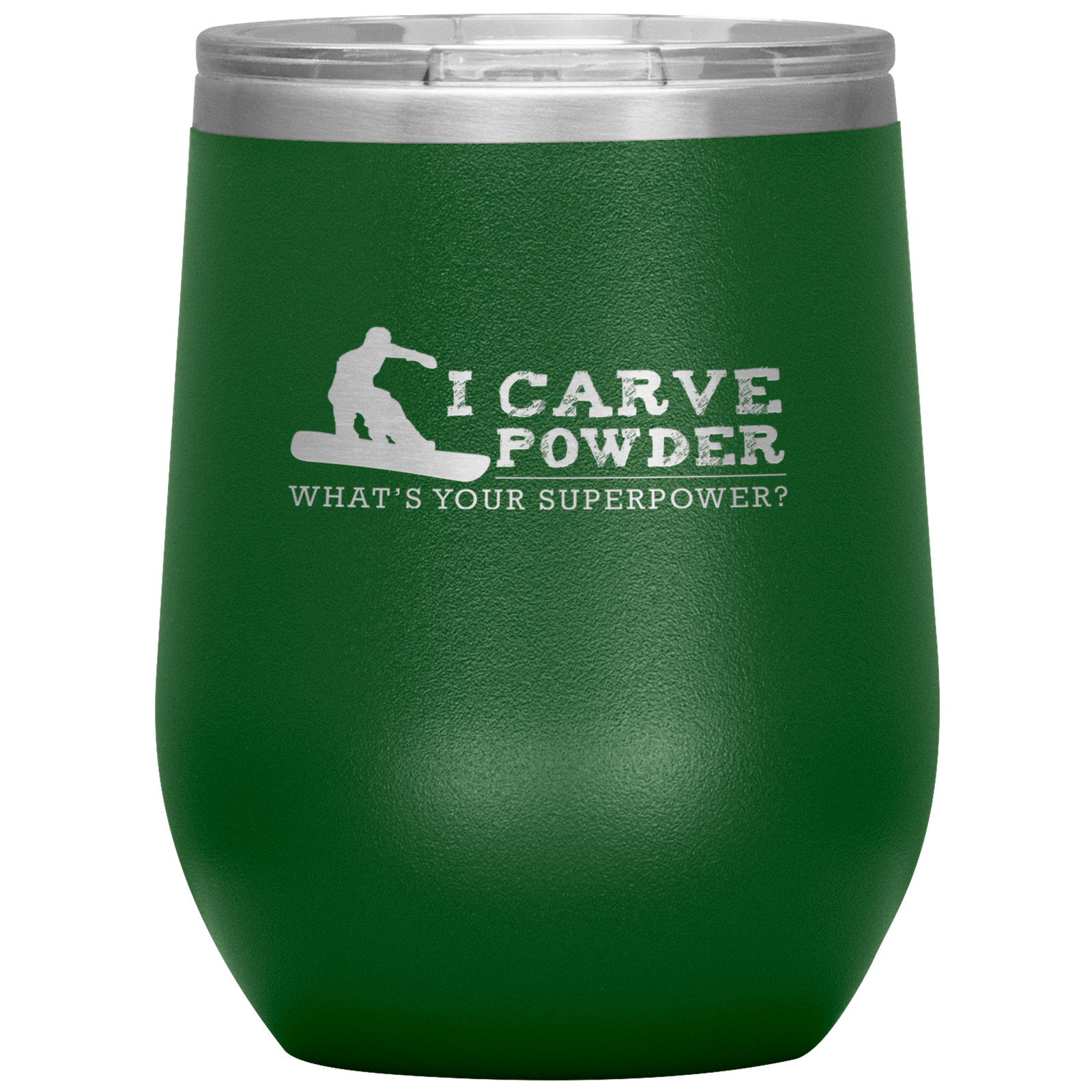 I Carve Powder What's Your Superpower Wine 12oz Tumbler - Powderaddicts