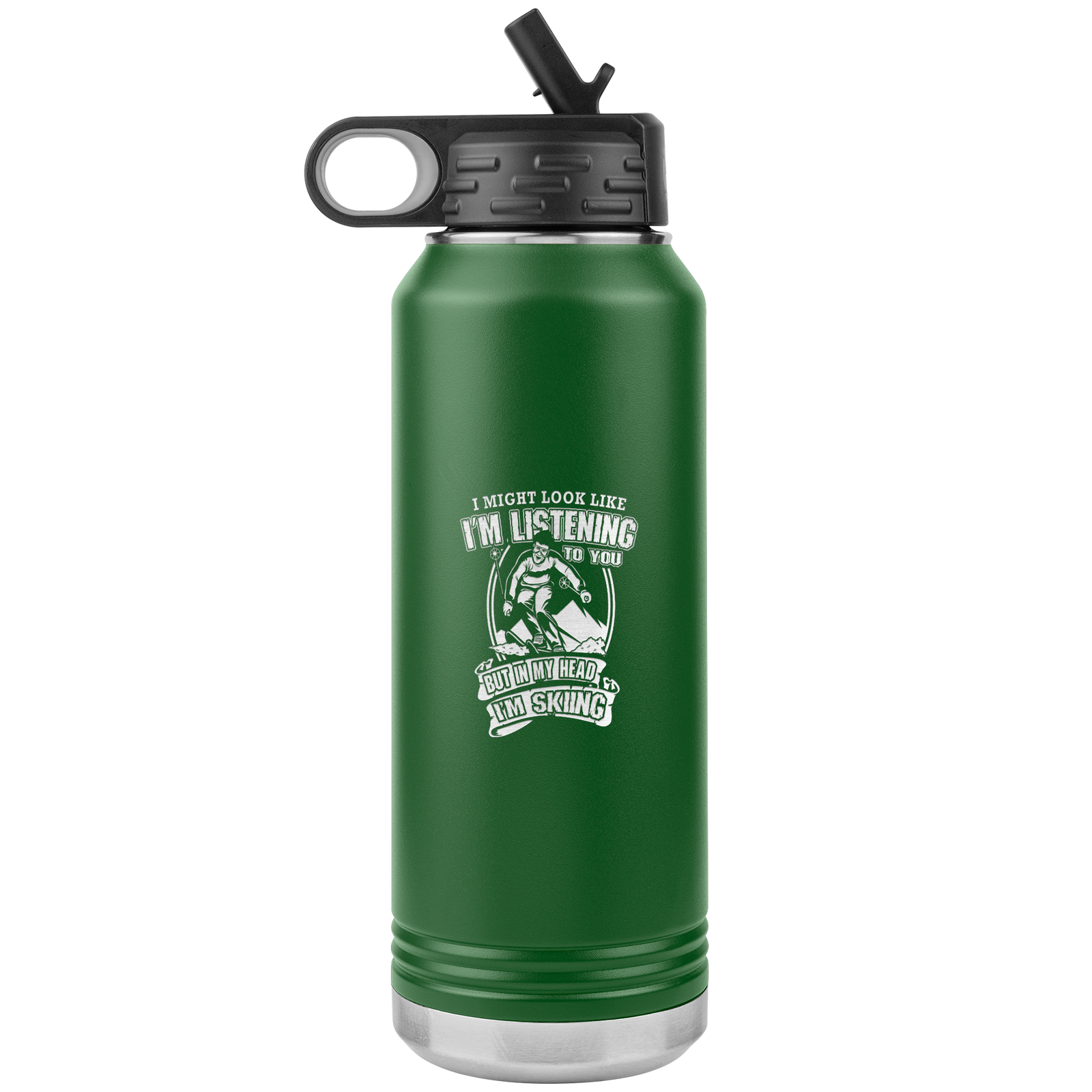 I Might Look Like I'm Listening To You 32oz Water Bottle Tumbler - Powderaddicts
