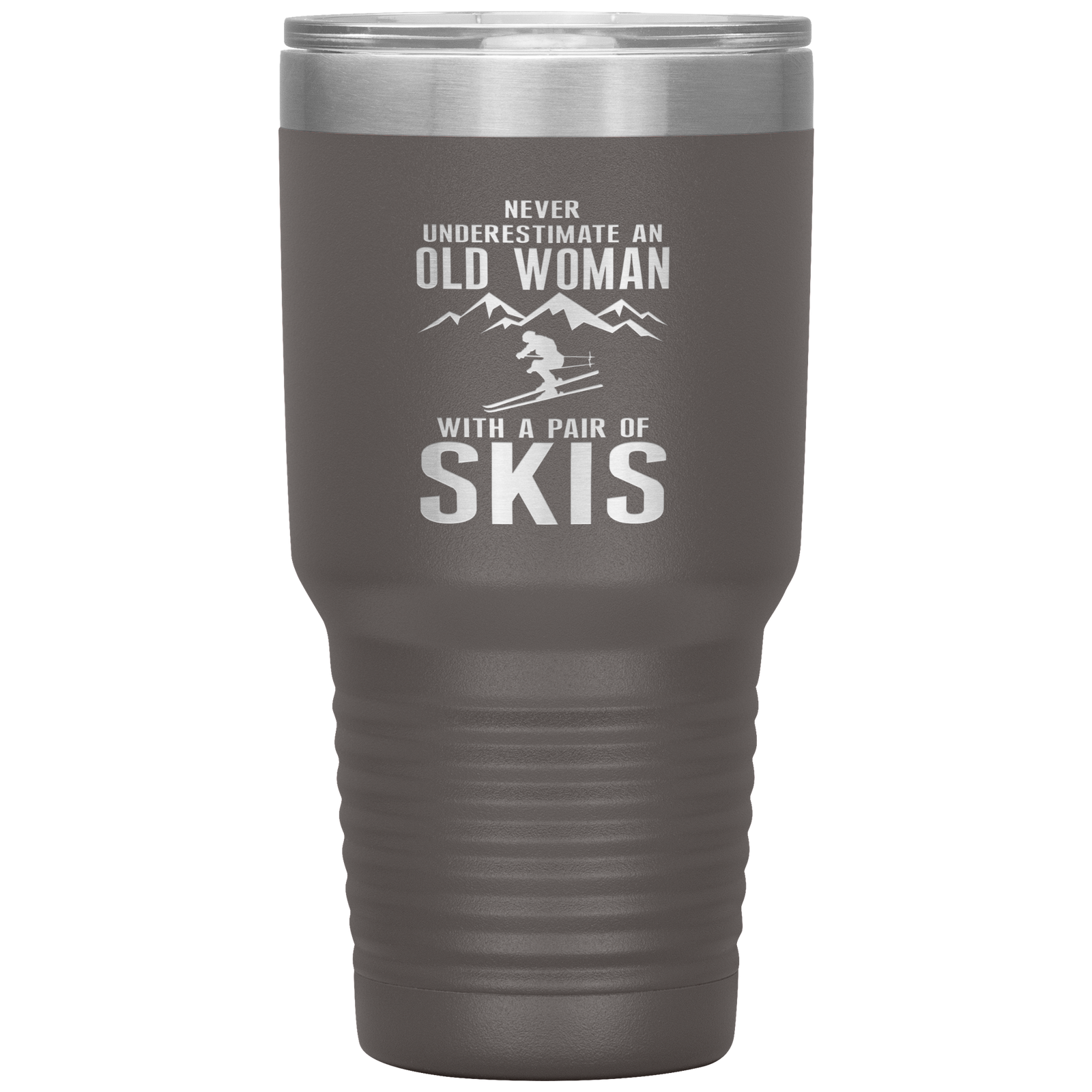 Never Underestimate An Old Woman With A Pair Of Skis 30oz Tumbler - Powderaddicts