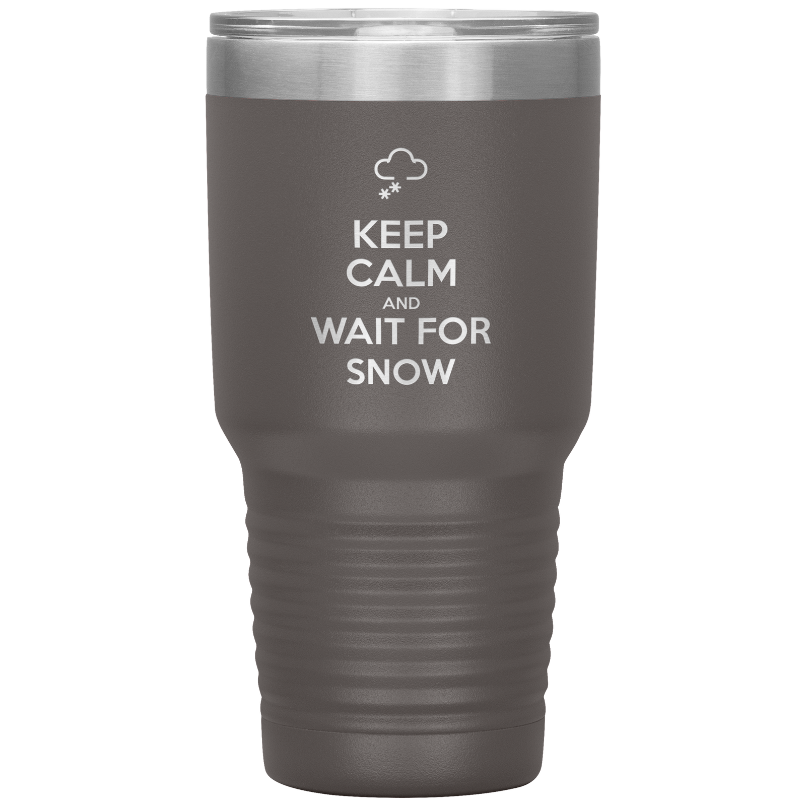 Keep Calm And Wait For Snow 30oz Tumbler - Powderaddicts