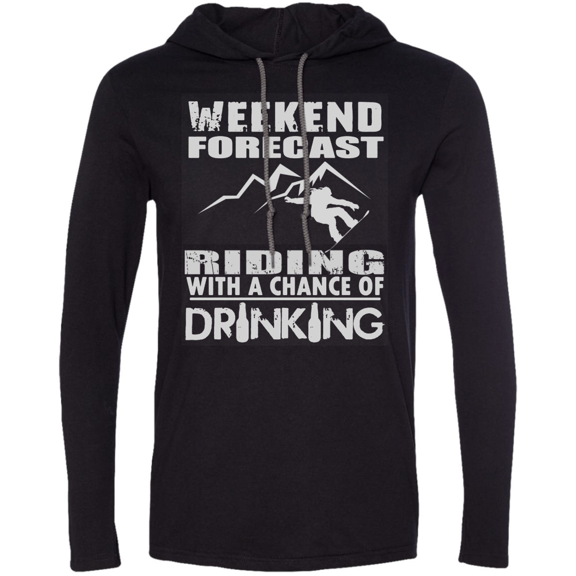 Weekened Forecast - Riding With A Chance Of Drinking Hoodies - Powderaddicts