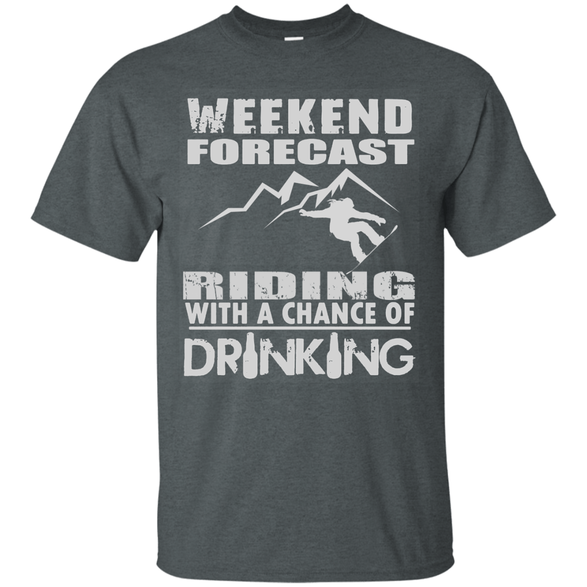 Weekened Forecast - Riding With A Chance Of Drinking Tees - Powderaddicts