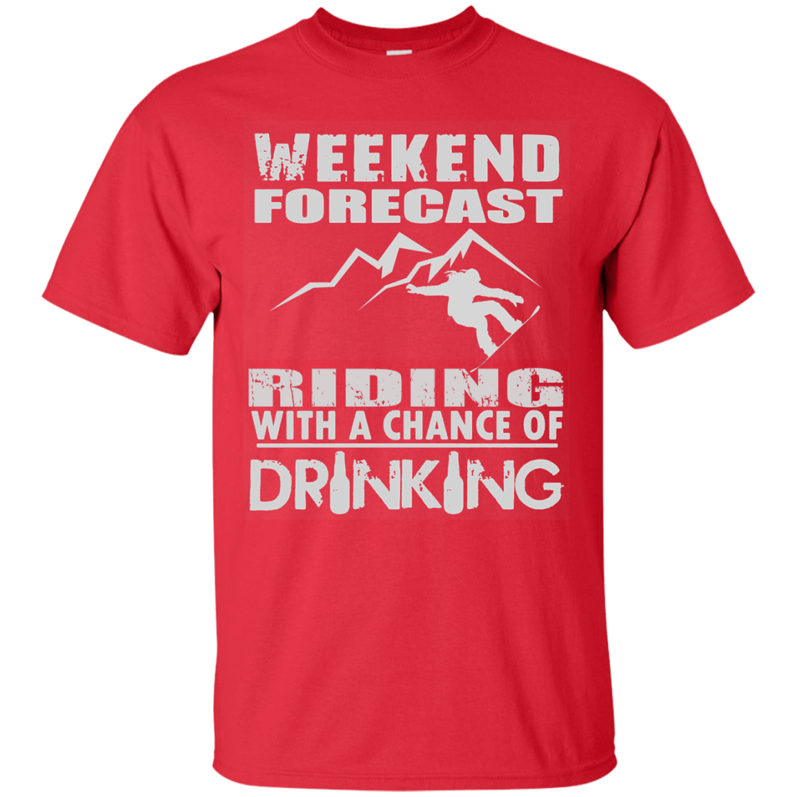 Weekened Forecast - Riding With A Chance Of Drinking Tees - Powderaddicts