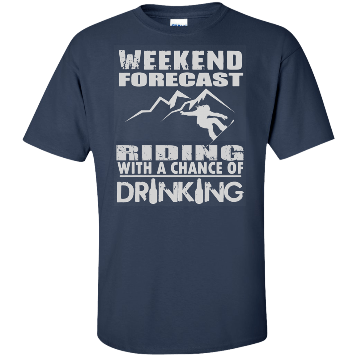 Weekened Forecast - Riding With A Chance Of Drinking Tees - Powderaddicts