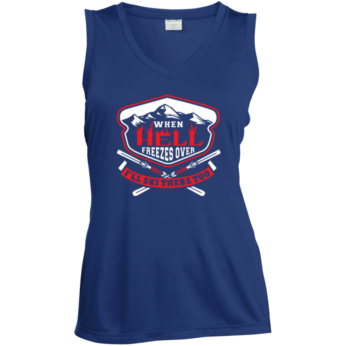 When Hell Freezes Over I'll Ski There Too Tank Tops - Powderaddicts
