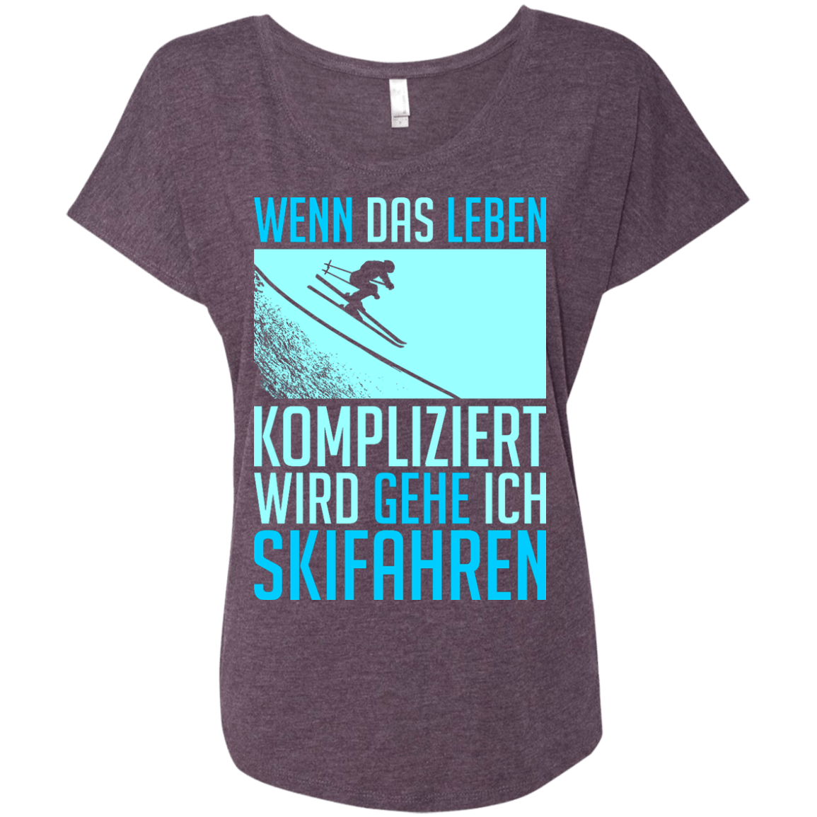 When Life Gets Complicated I Ski - German Ladies Tees - Powderaddicts