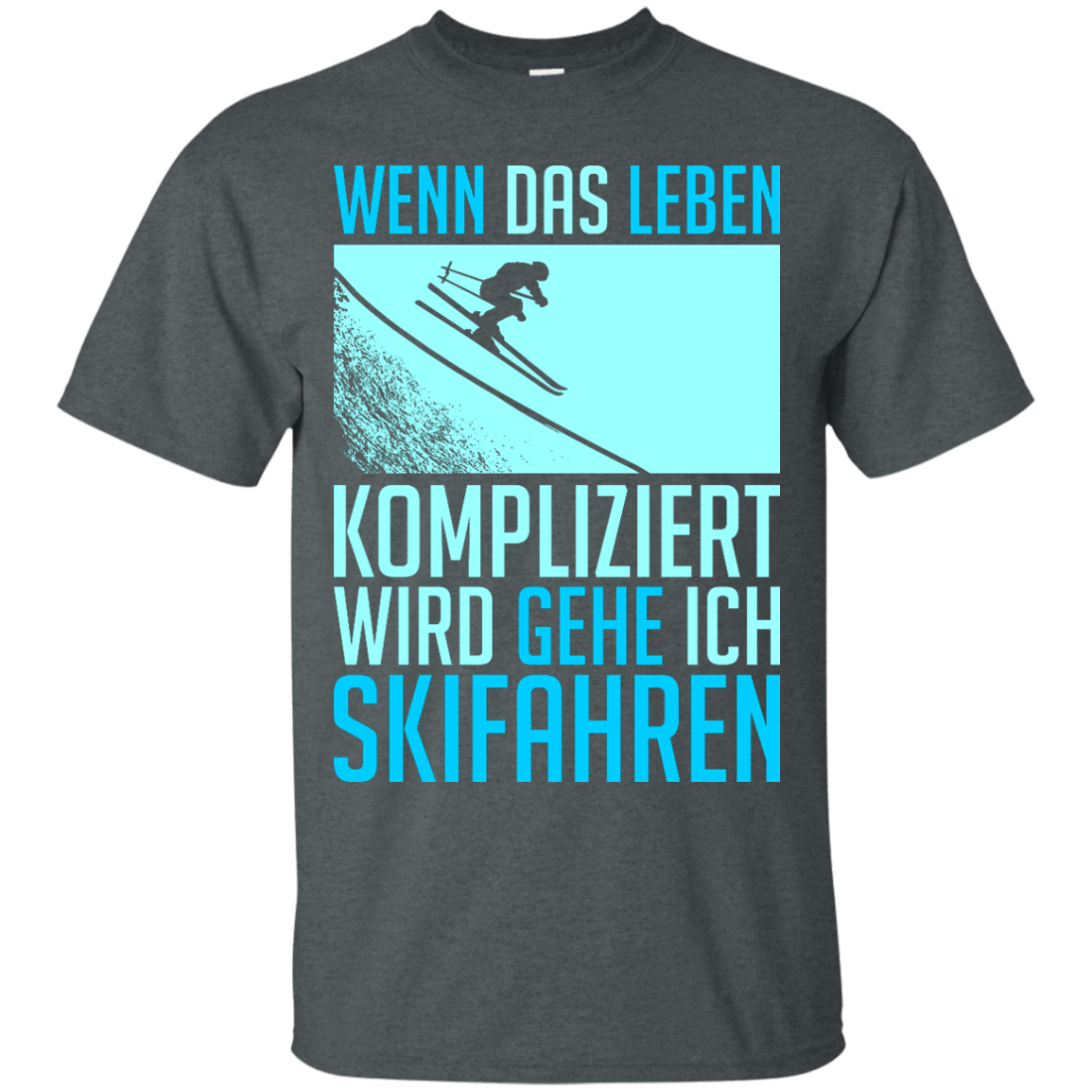When Life Gets Complicated I Ski - German Tees - Powderaddicts