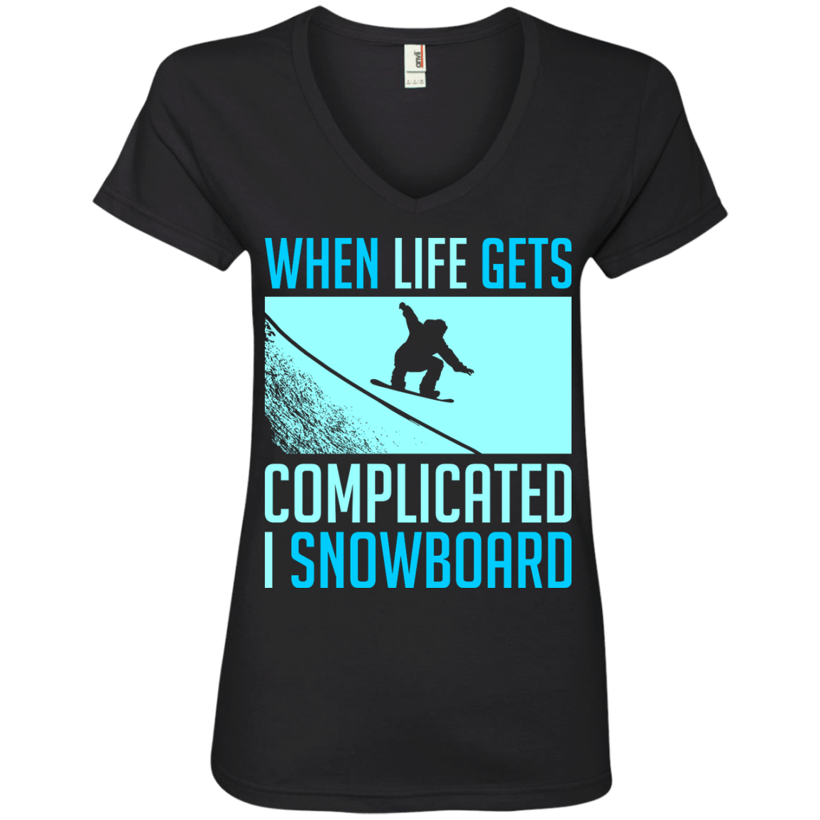 When Life Gets Complicated I Snowboard Ladies Tees - Powderaddicts