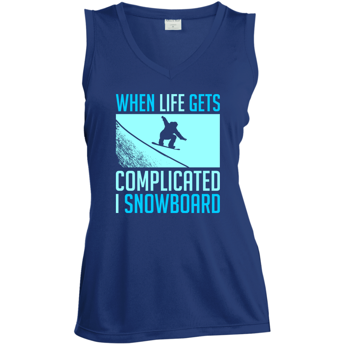 When Life Gets Complicated I Snowboard Tank Tops - Powderaddicts