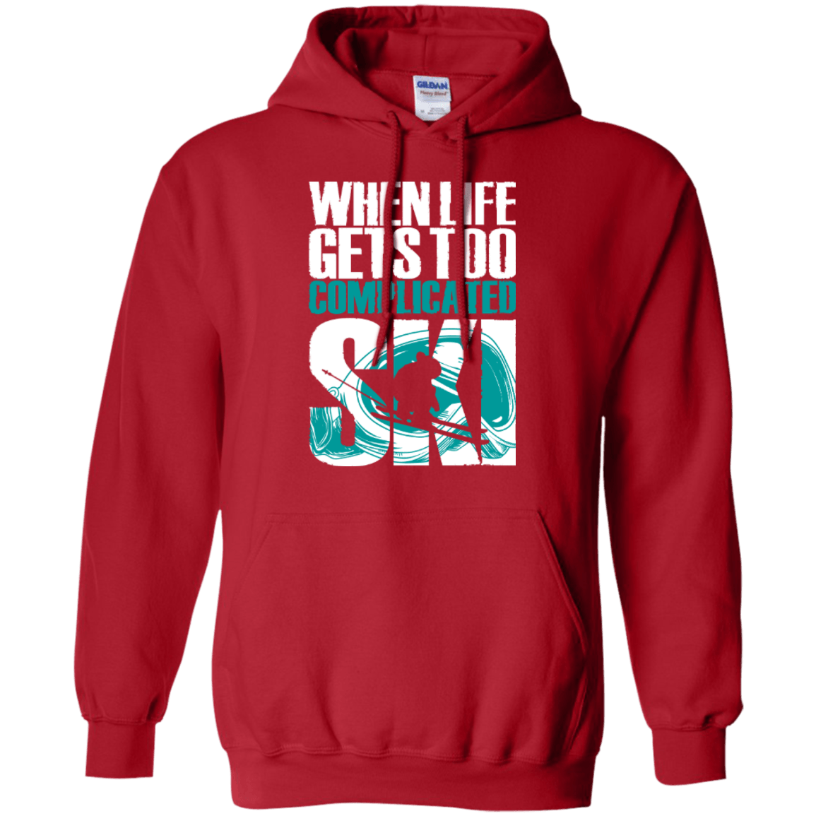 When Life Gets Too Complicated Ski Hoodies - Powderaddicts