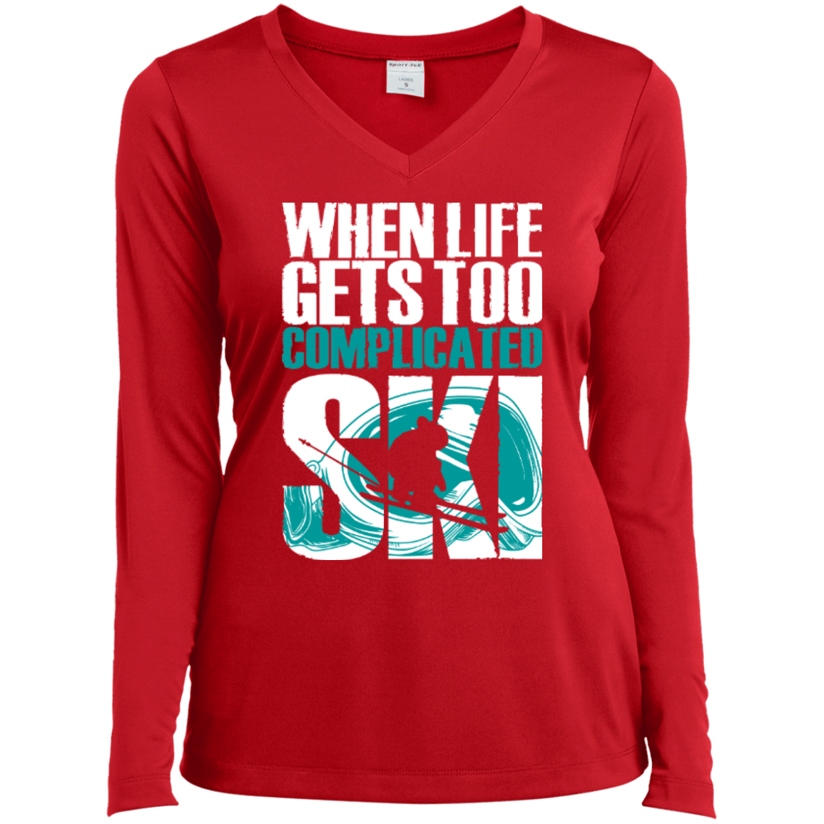 When Life Gets Too Complicated Ski Long Sleeves - Powderaddicts