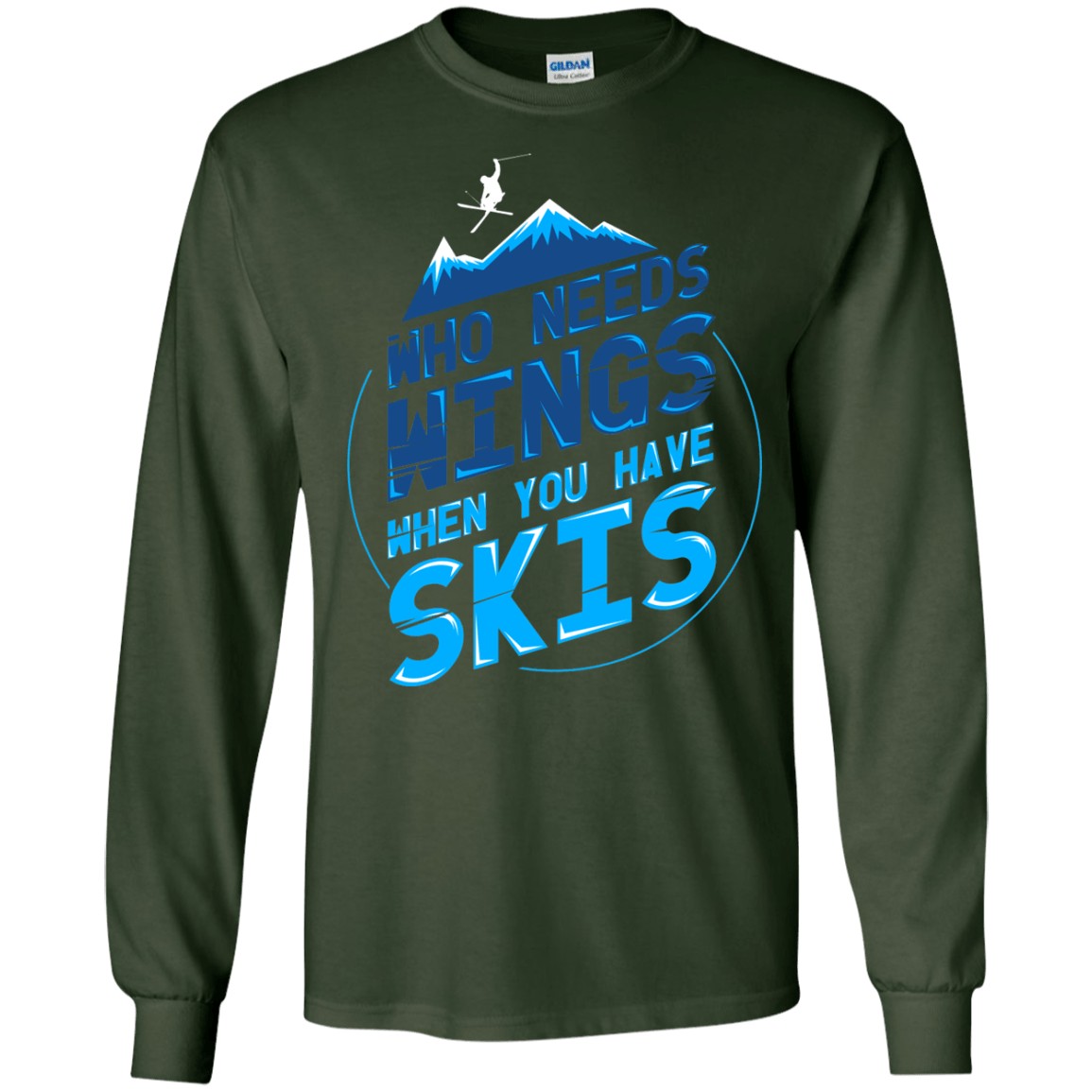 Who Needs Wings When You Have Skis Long Sleeves - Powderaddicts