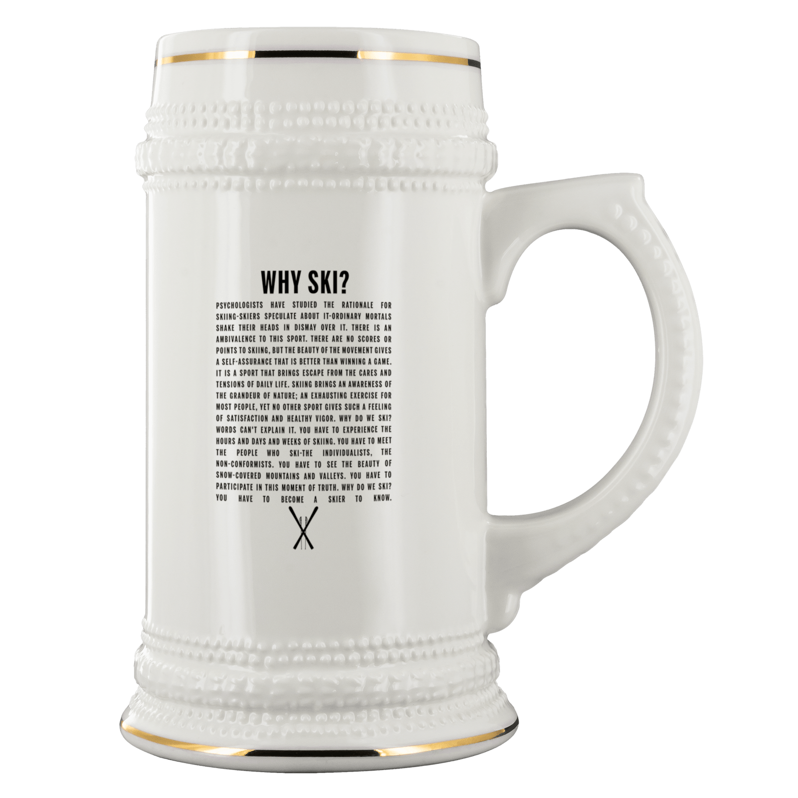 Why Ski? Beer Stein - Powderaddicts
