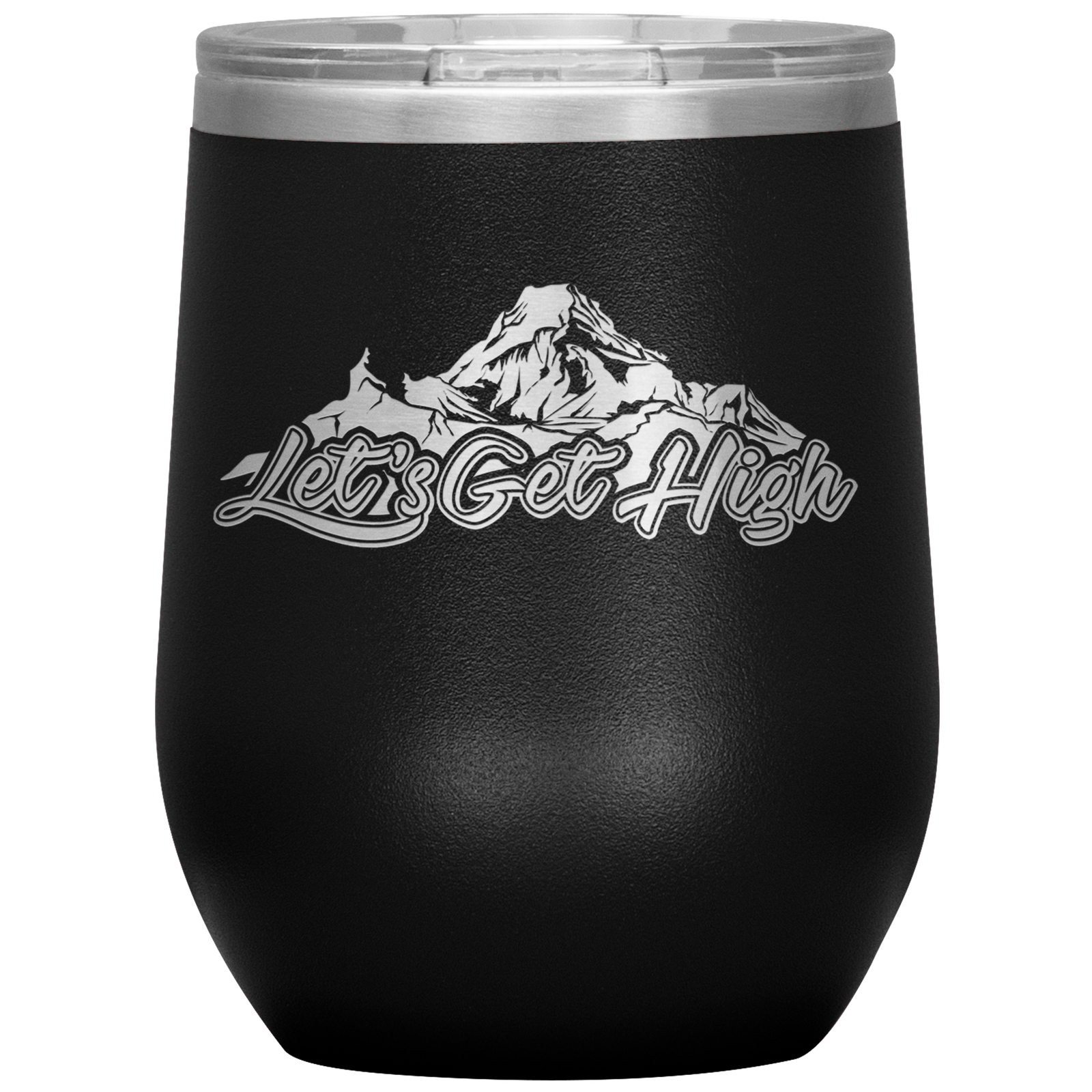 Let's Get High Wine 12oz Tumbler - Powderaddicts
