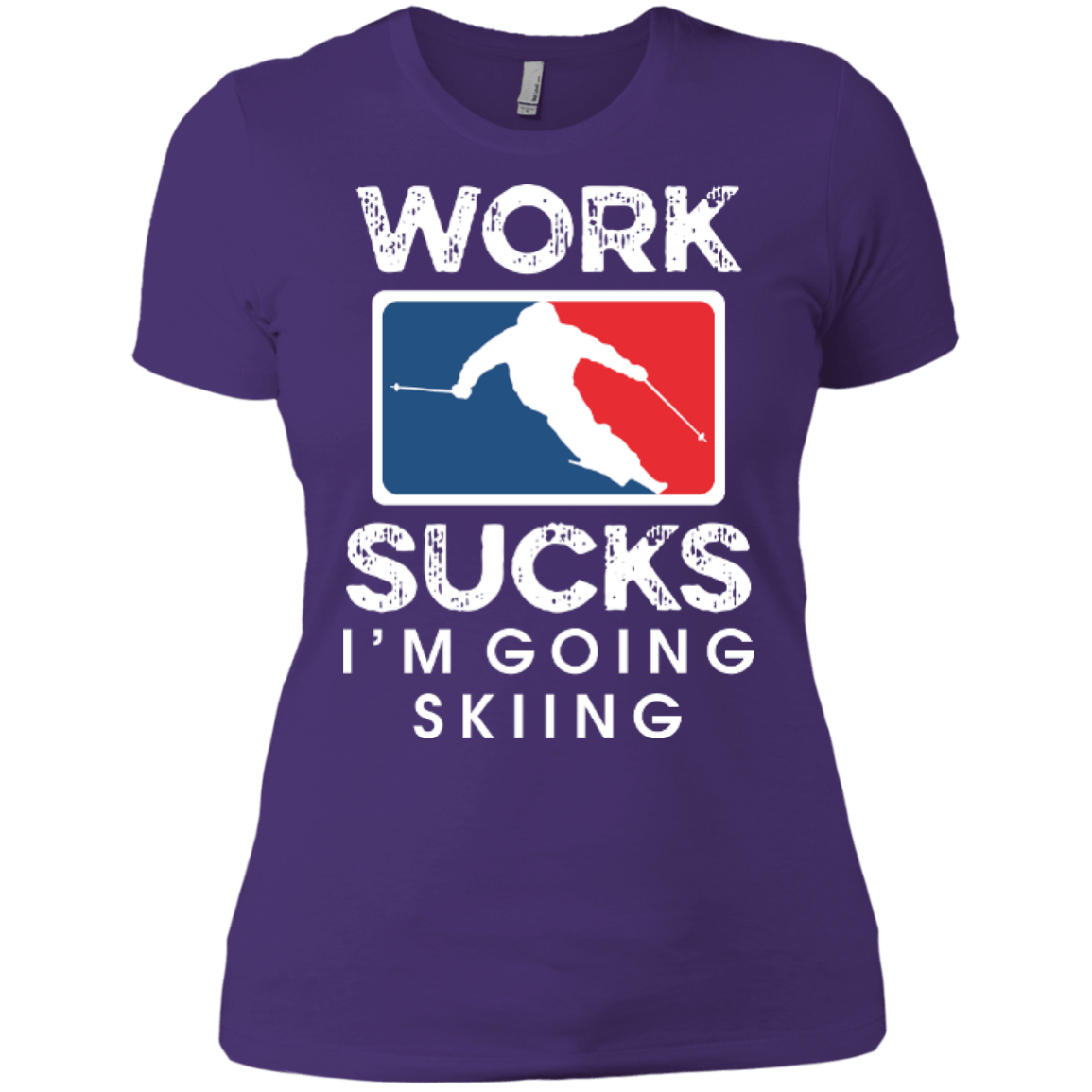 Work Sucks I'm Skiing Ladies Tees and V-Neck - Powderaddicts