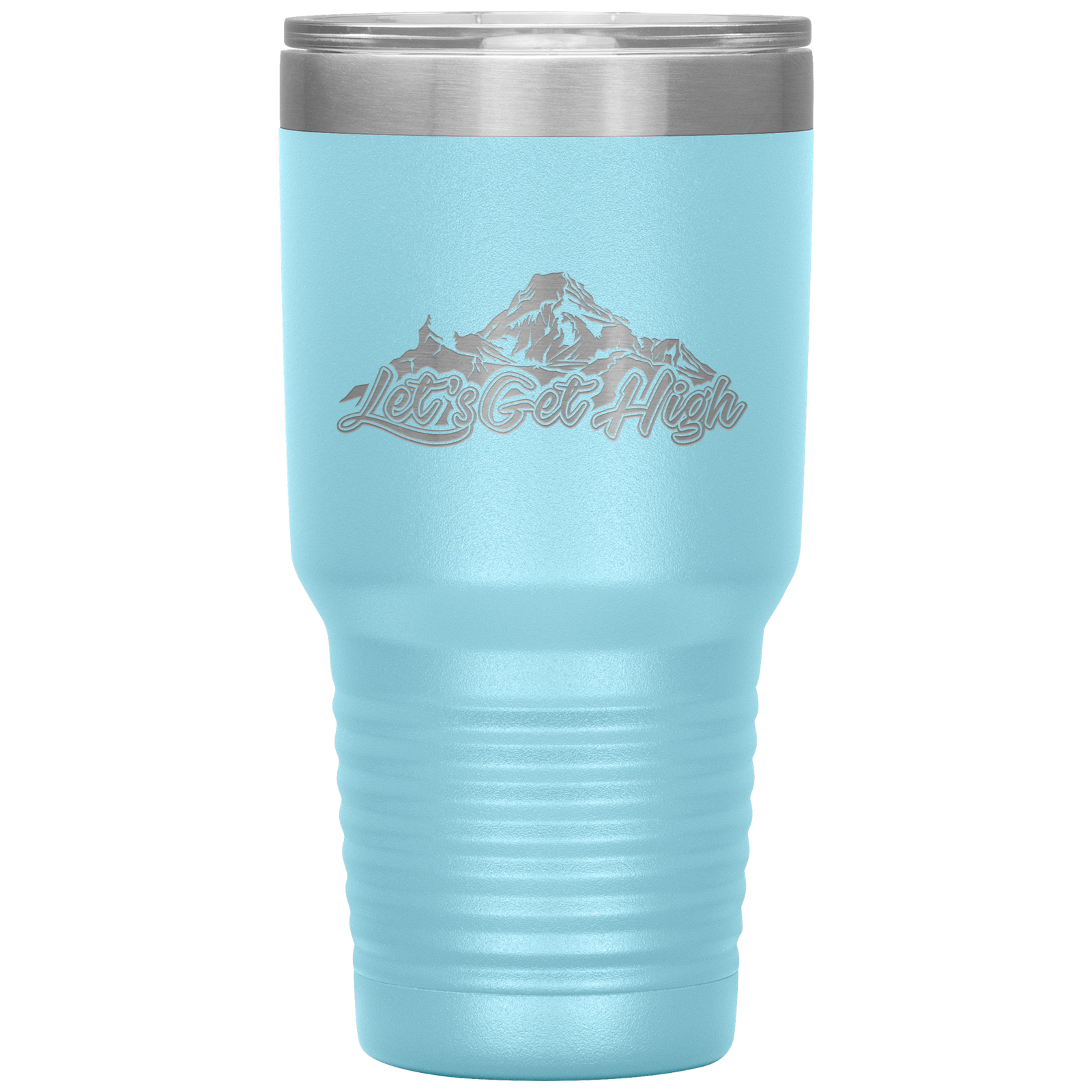 Let's Get High 30oz Tumbler - Powderaddicts