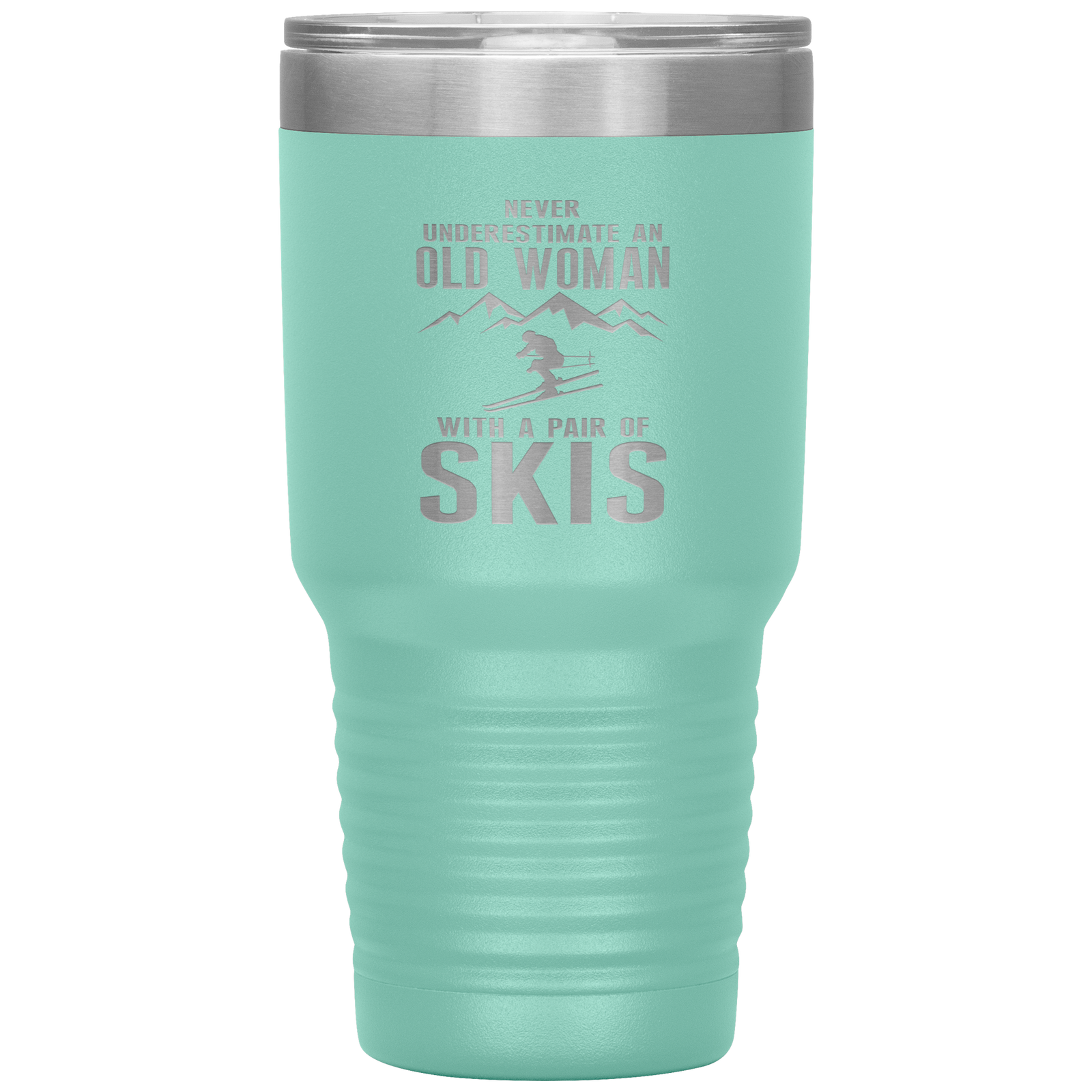 Never Underestimate An Old Woman With A Pair Of Skis 30oz Tumbler - Powderaddicts