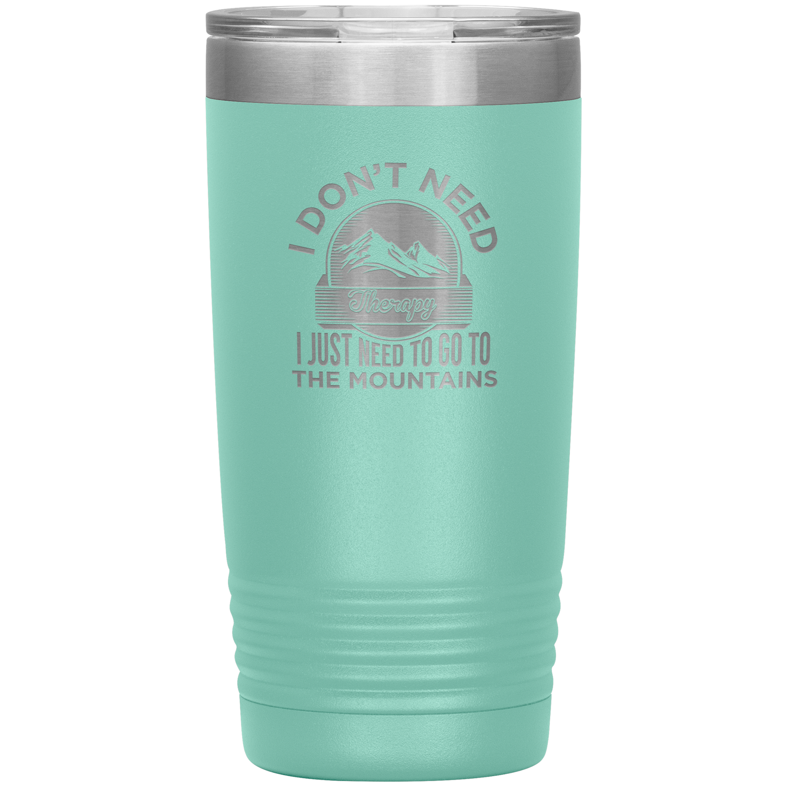 I Don't Need Therapy I Just Need To Go To The Mountains 20oz Tumbler - Powderaddicts