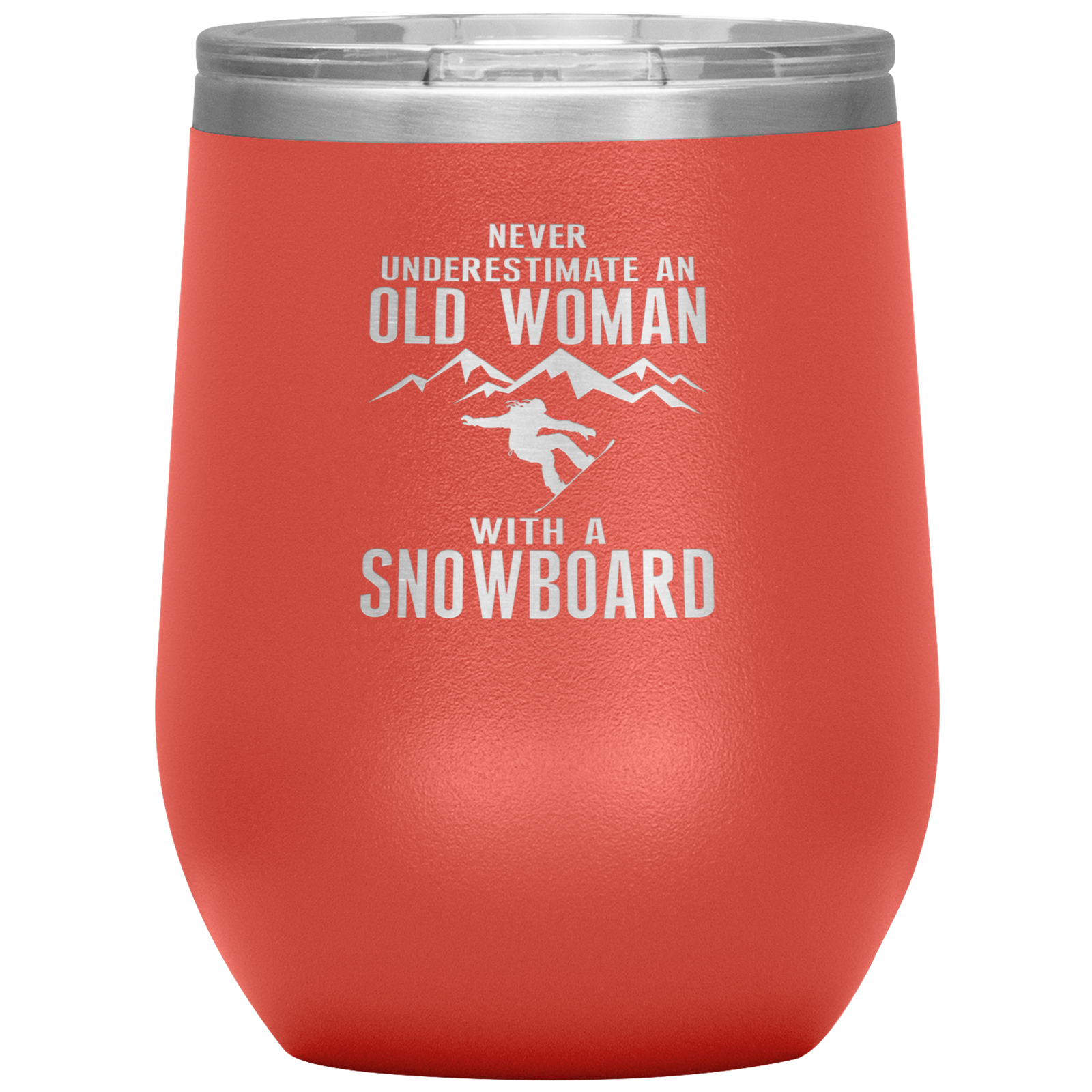 Never Underestimate An Old Woman With A Snowboard Wine 12oz Tumbler - Powderaddicts