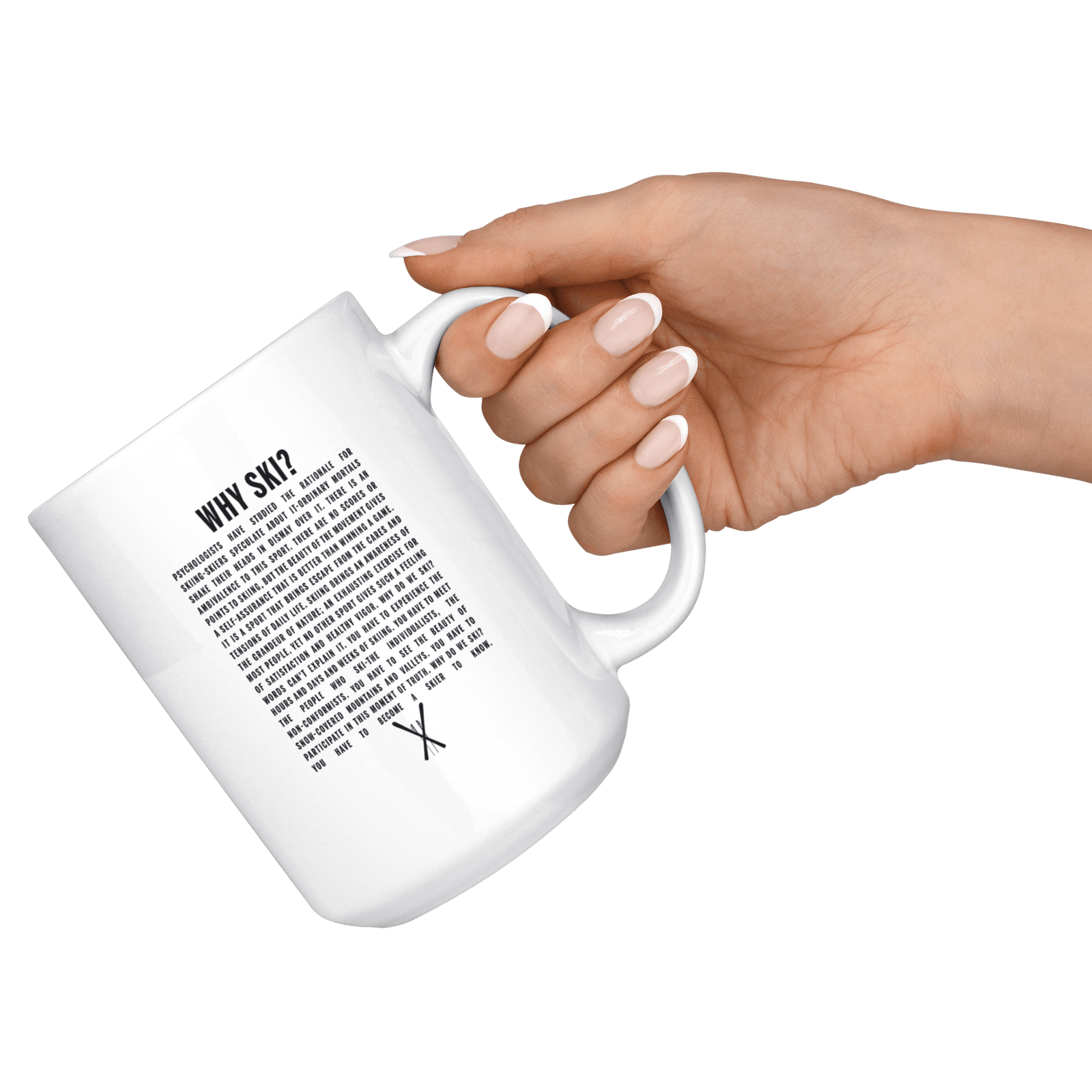 Why Ski? 15oz White Mug - Powderaddicts