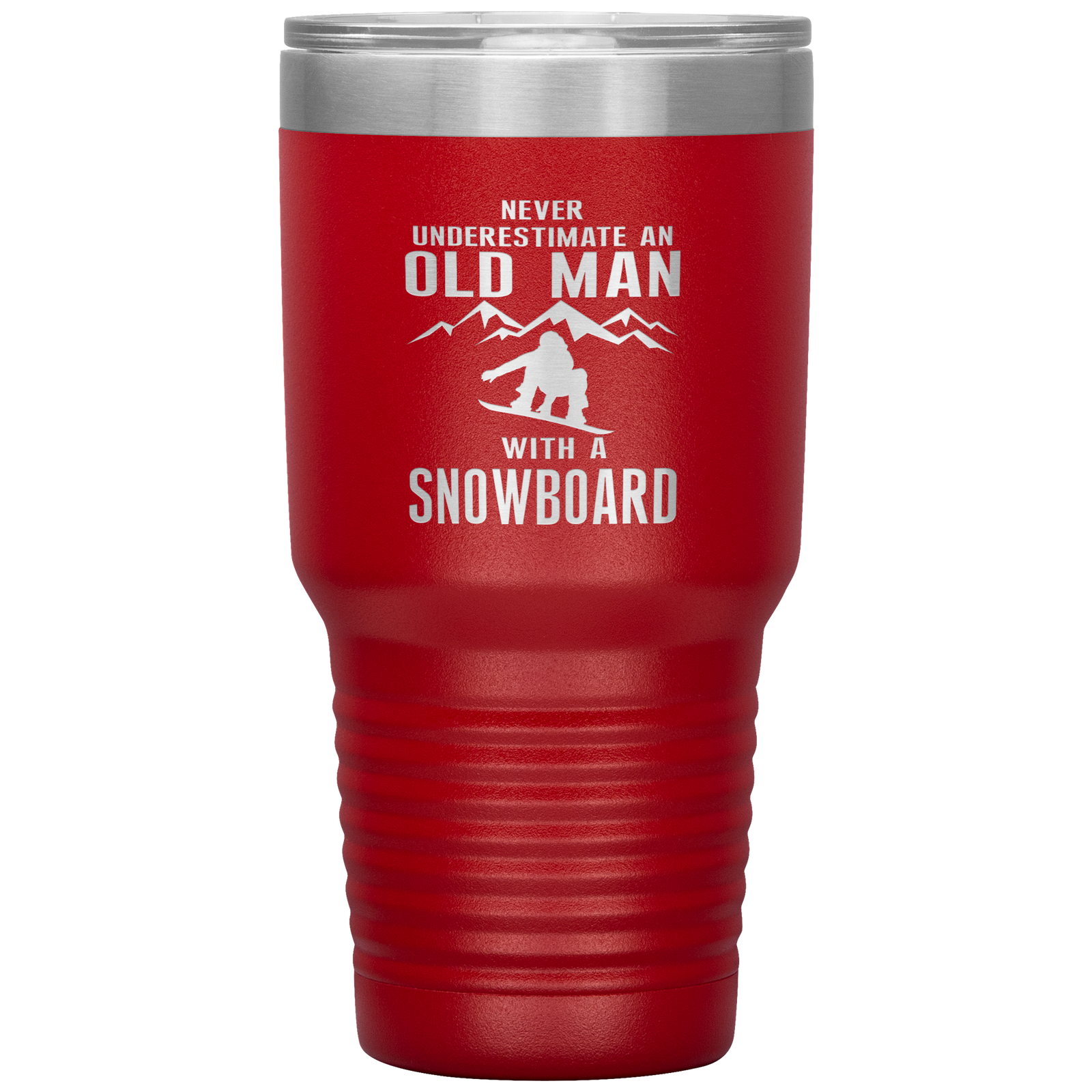 Never Underestimate An Old Man With A Snowboard 30oz Tumbler - Powderaddicts