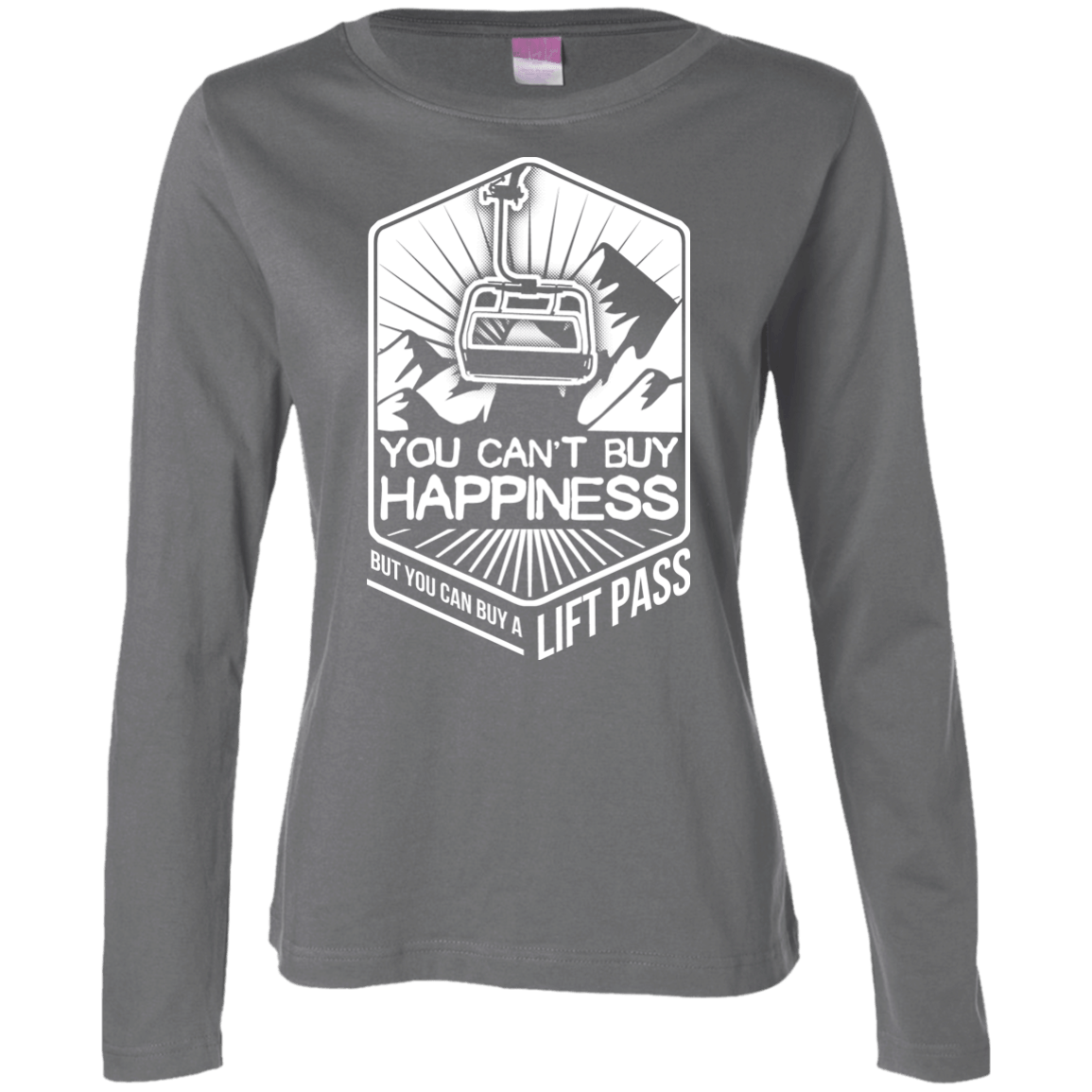You Can't Buy Happiness But You Can Buy A Lift Pass Long Sleeves - Powderaddicts