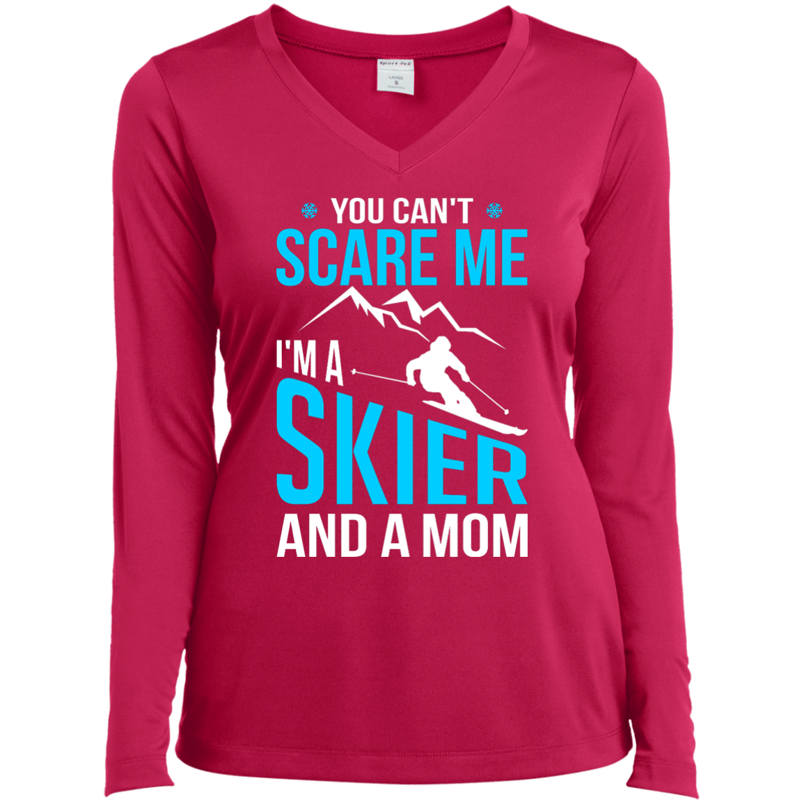 You Can't Scare Me, I'm A Skier And A Mom Long Sleeves - Powderaddicts