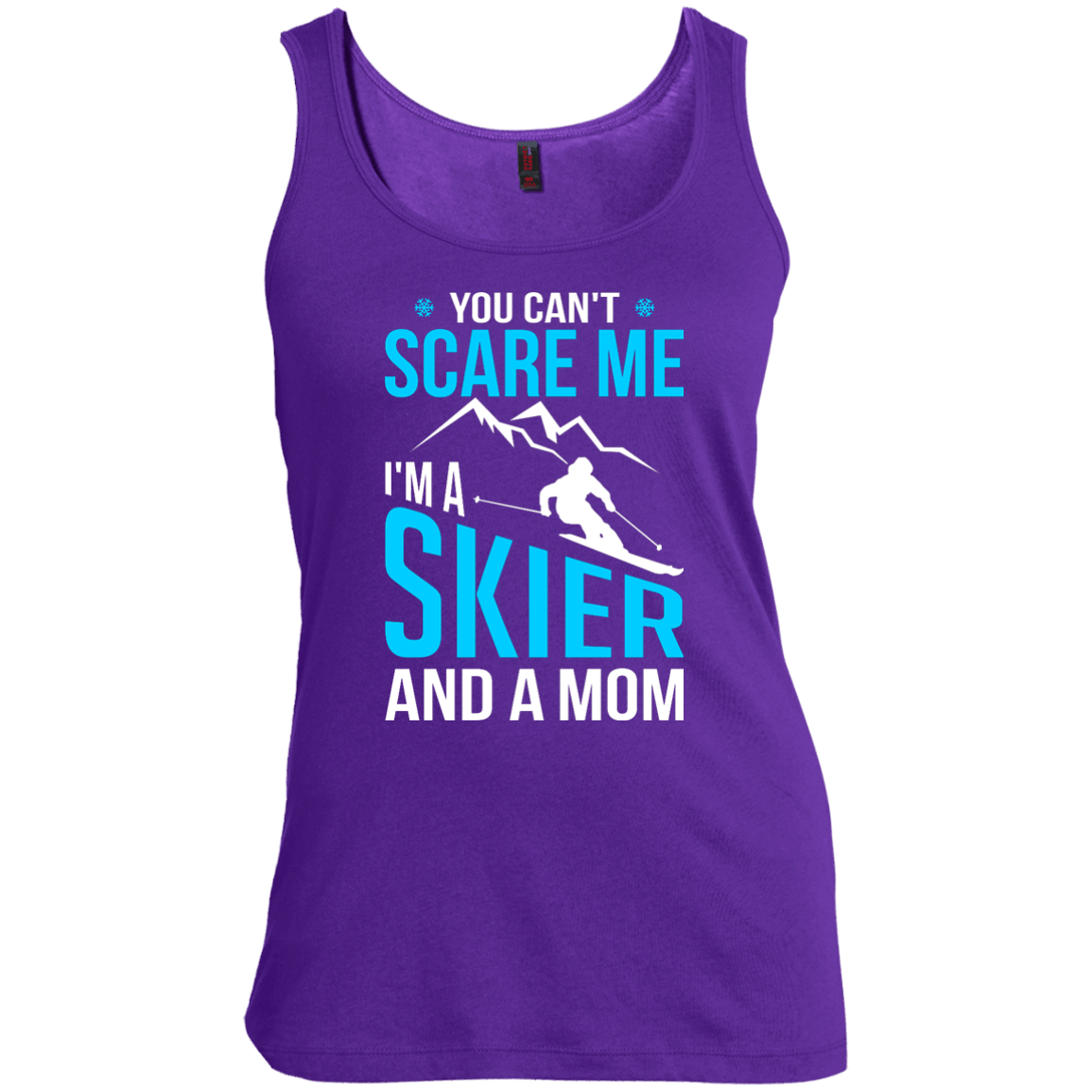 You Can't Scare Me, I'm A Skier And A Mom Tank Tops - Powderaddicts