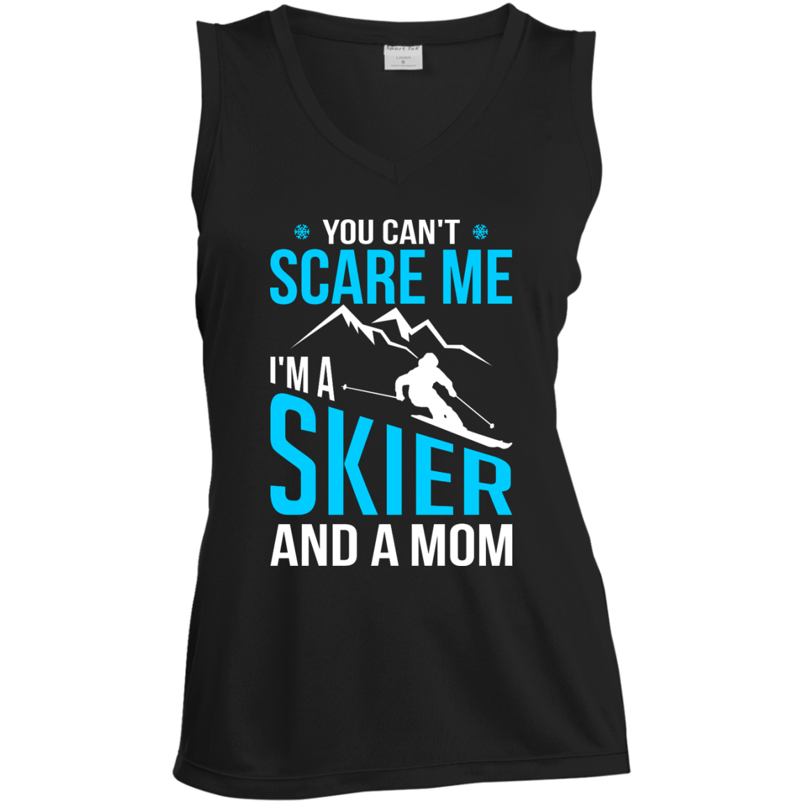 You Can't Scare Me, I'm A Skier And A Mom Tank Tops - Powderaddicts